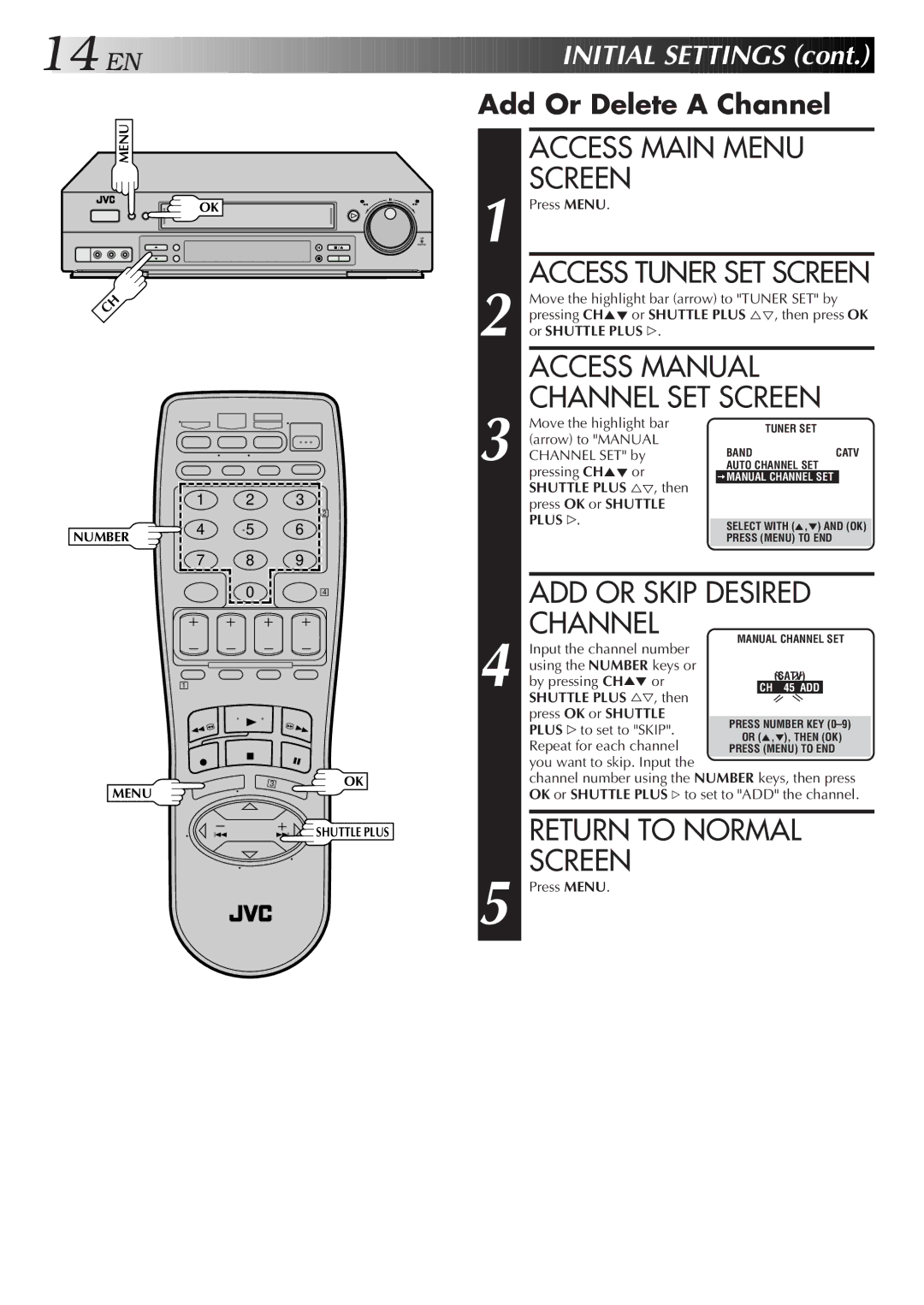 JVC Model SR-TS1U Access Manual, Add Or Delete a Channel, Or Shuttle Plus #, Shuttle Plus %Þ, then Press OK or Shuttle 