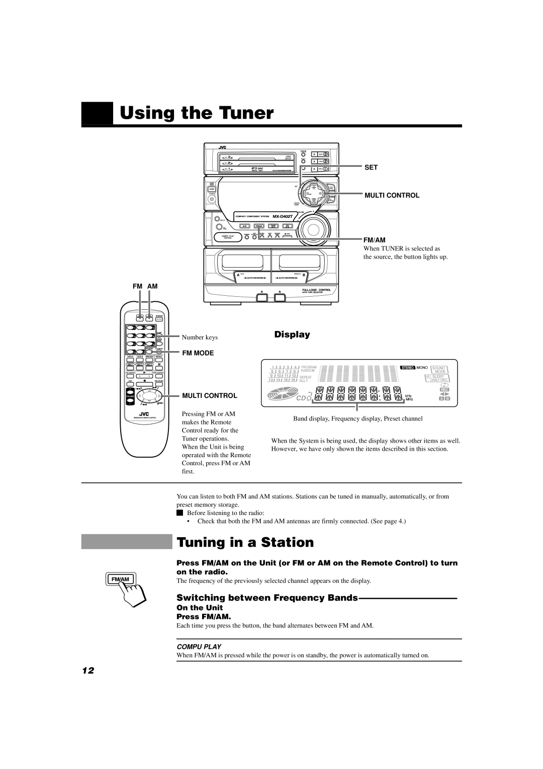 JVC MX-D402T manual Using the Tuner, Tuning in a Station, Switching between Frequency Bands, On the Unit Press FM/AM 