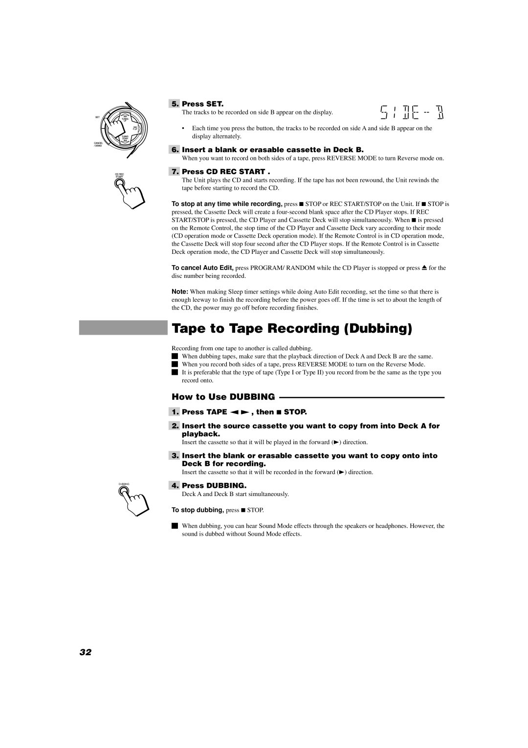 JVC MX-D602T manual Tape to Tape Recording Dubbing, How to Use Dubbing, Press Dubbing, To stop dubbing, press 7STOP 