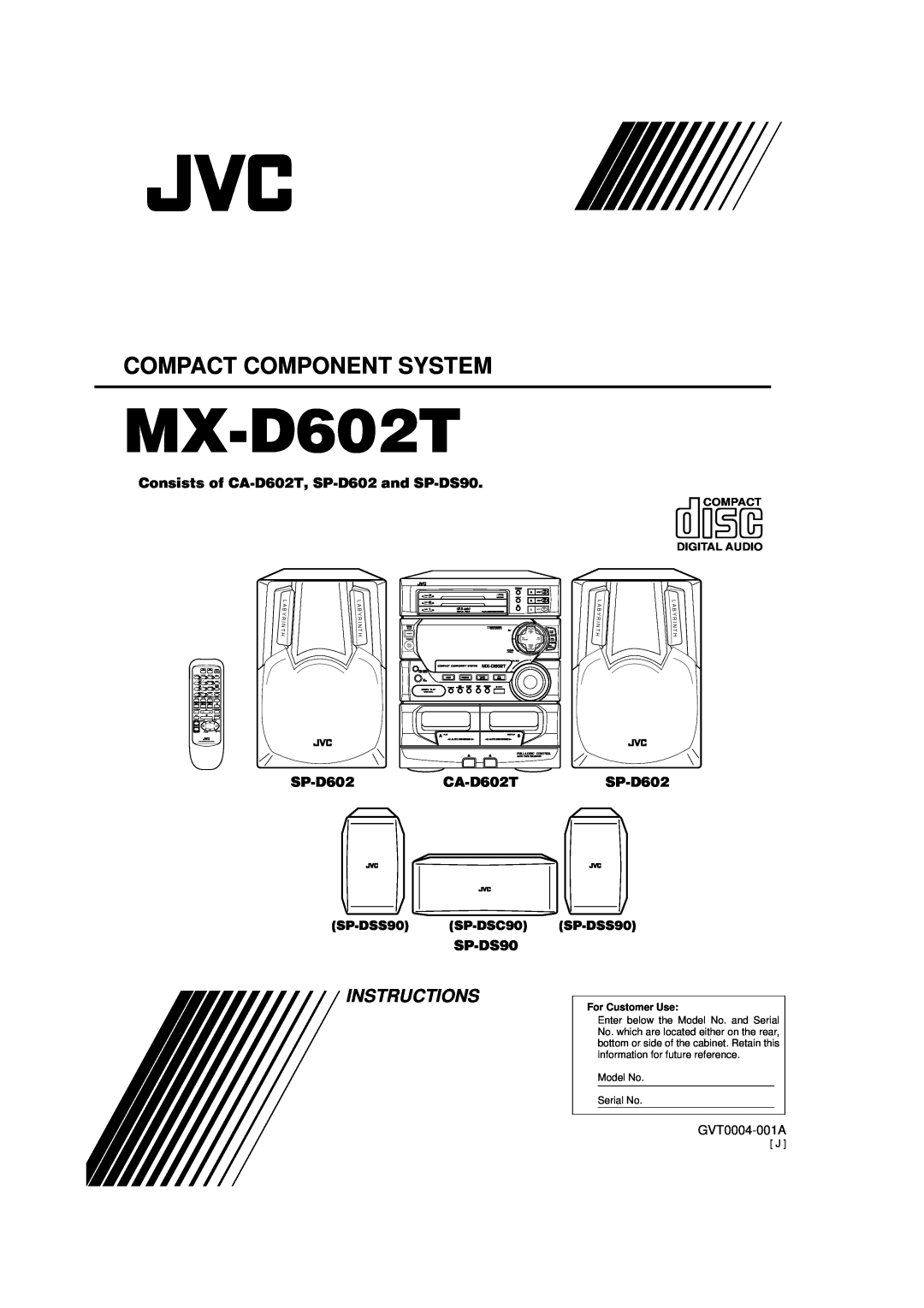 JVC MX-D602T manual Compact Component System, Instructions, SP-DSS90 SP-DSC90 SP-DSS90, GVT0004-001A, For Customer Use 