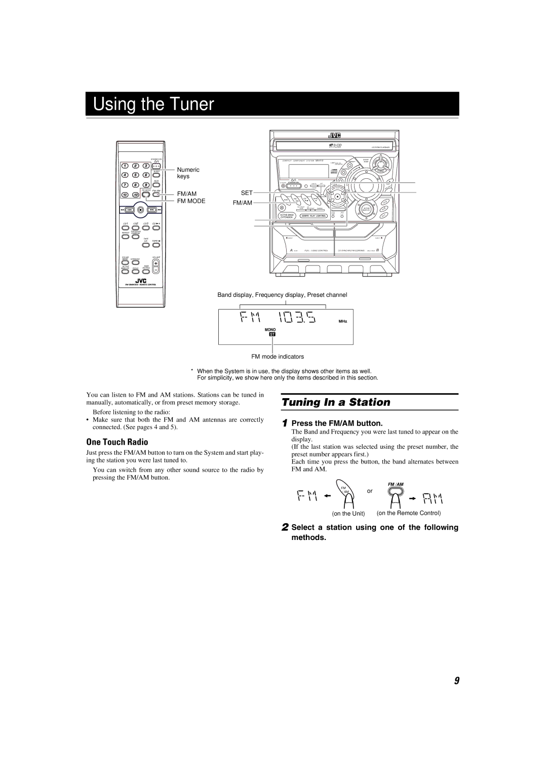 JVC MX-K10 manual Using the Tuner, Tuning In a Station, One Touch Radio, Press the FM/AM button 