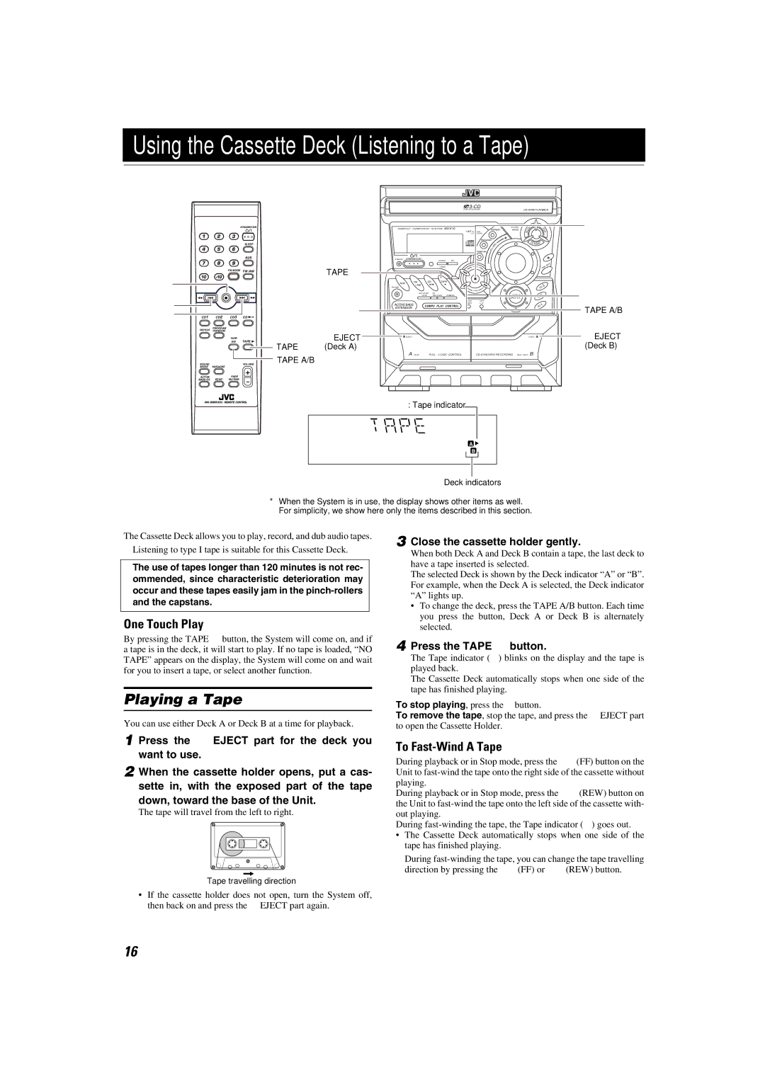 JVC MX-K10 manual Using the Cassette Deck Listening to a Tape, Playing a Tape, To Fast-Wind a Tape, Press the Tape 3button 