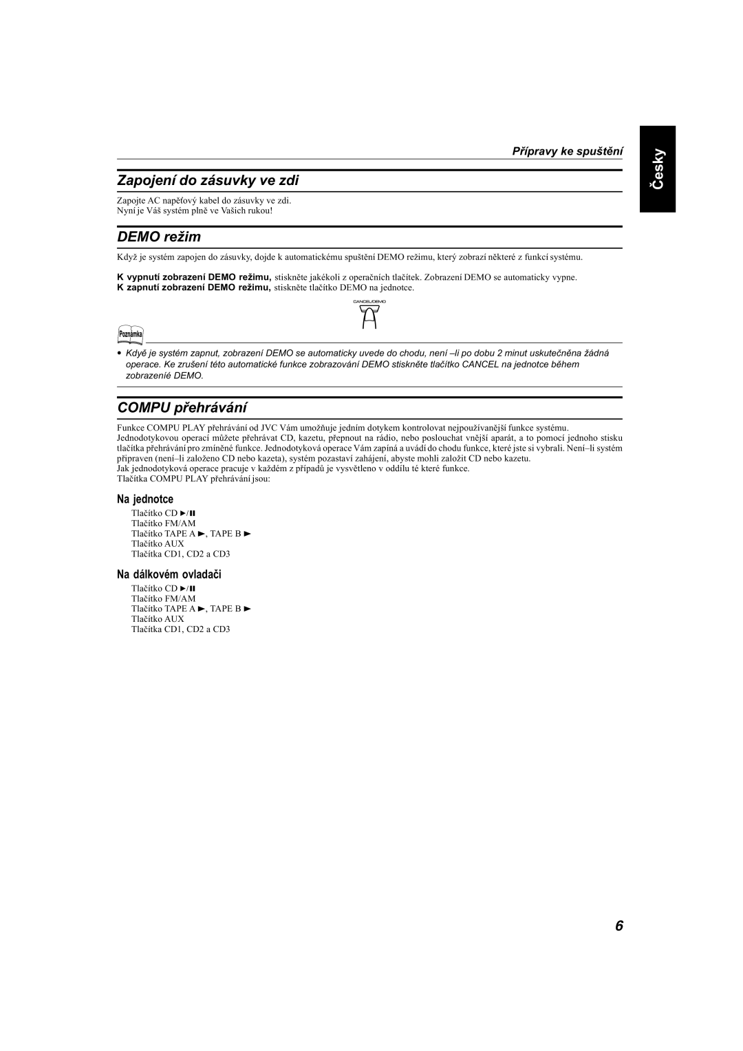 JVC MX-KB22, MX-KB11 manual Zapojení do zásuvky ve zdi, Demo režim, Compu přehrávání, Na jednotce, Na dálkovém ovladači 