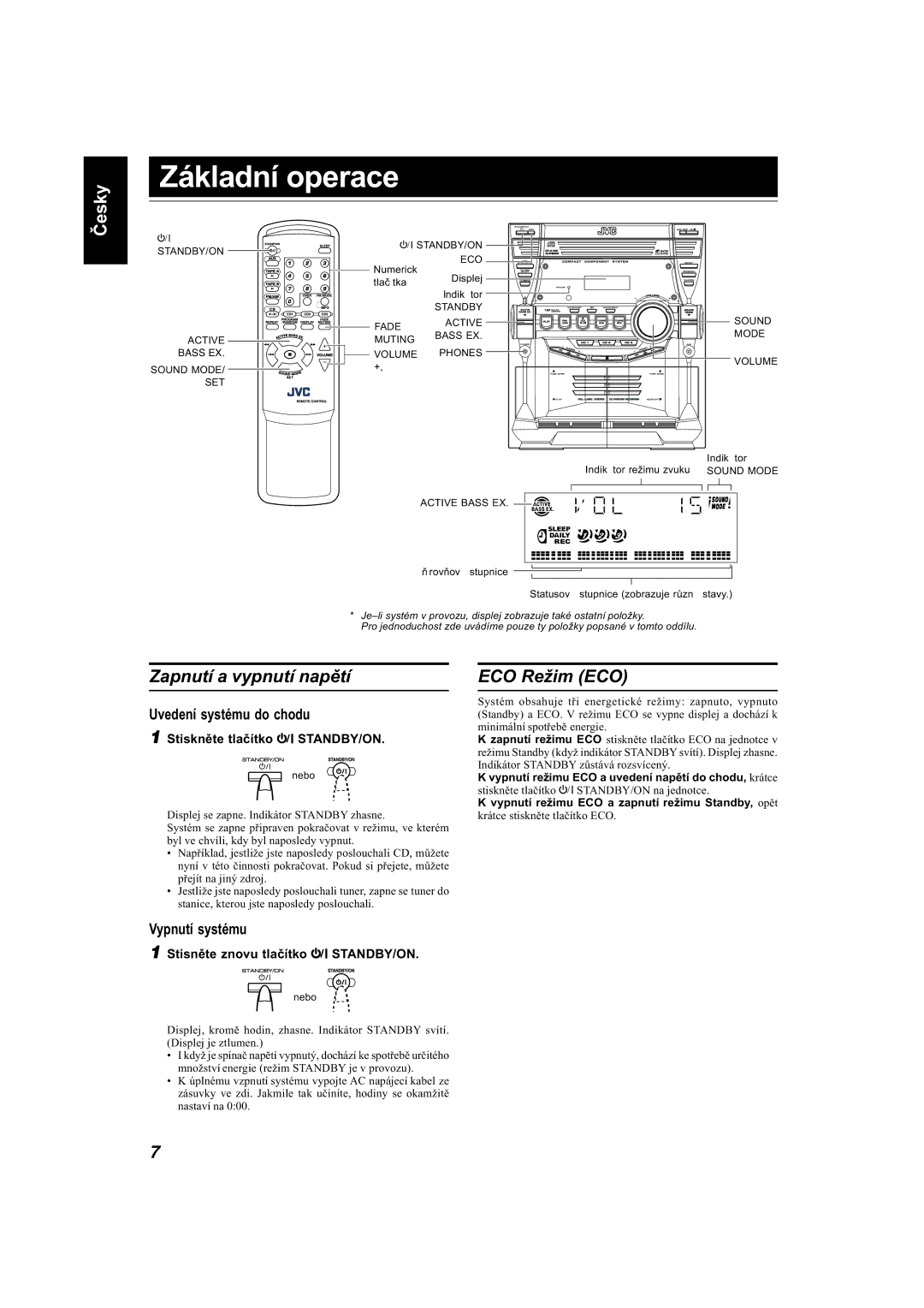 JVC MX-KB11, MX-KB22 Základní operace, Zapnutí a vypnutí napětí, ECO Režim ECO, Uvedení systému do chodu, Vypnutí systému 