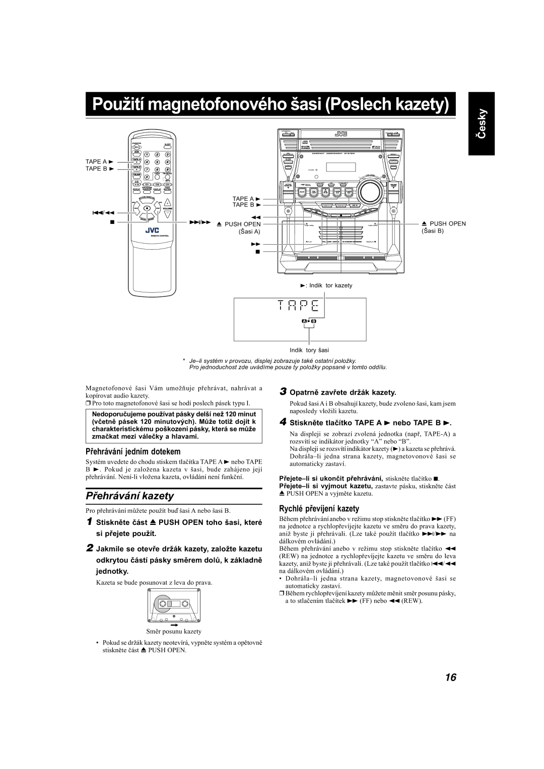 JVC MX-KB22, MX-KB11 Přehrávání kazety, Přehrávání jedním dotekem, Rychlé převíjení kazety, Opatrně zavřete držák kazety 