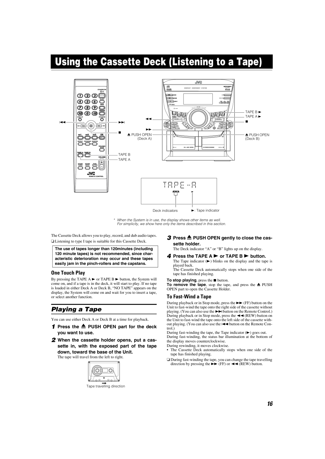 JVC MX-KC45 manual Using the Cassette Deck Listening to a Tape, Playing a Tape, To Fast-Winda Tape, One Touch Play 