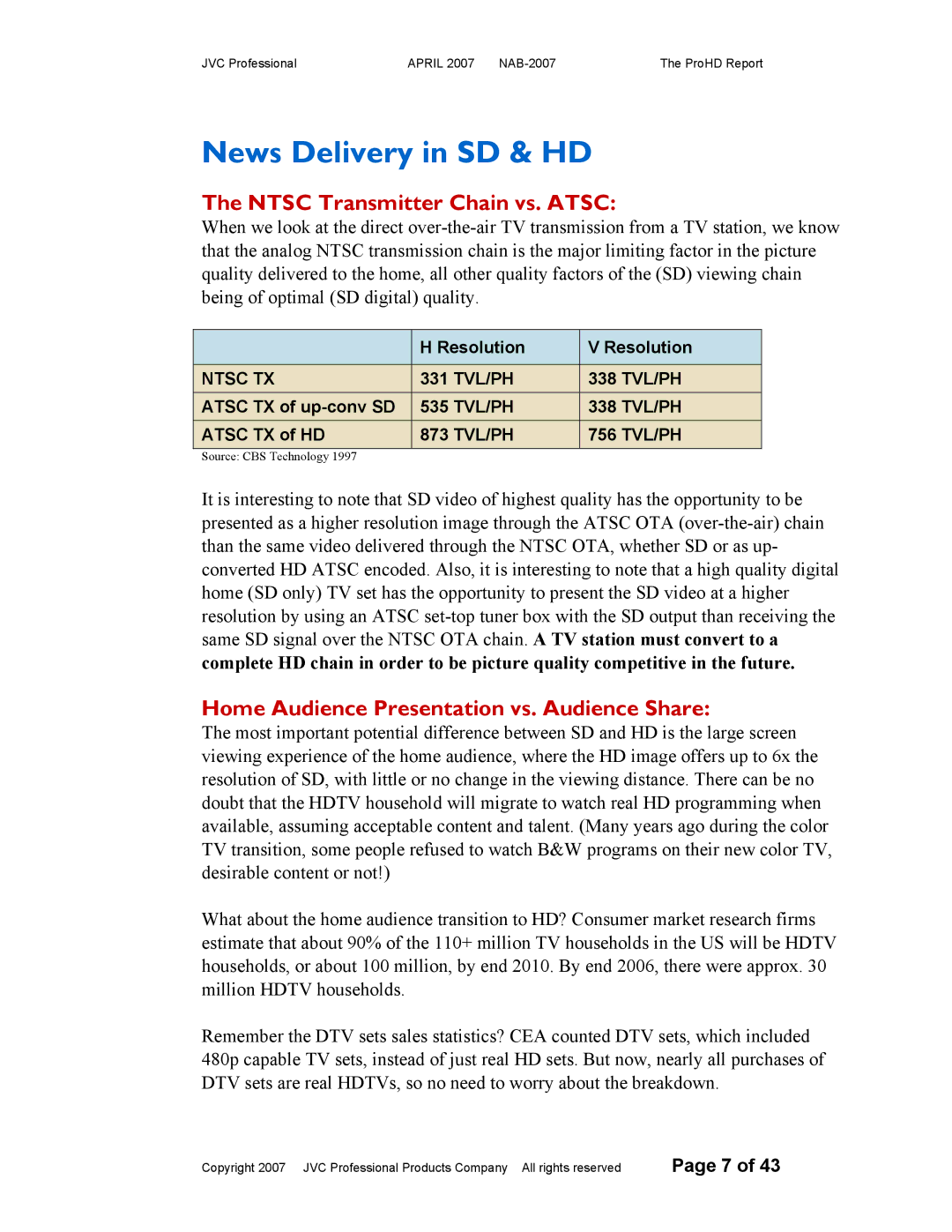 JVC NAB-2007 News Delivery in SD & HD, Ntsc Transmitter Chain vs. Atsc, Home Audience Presentation vs. Audience Share 