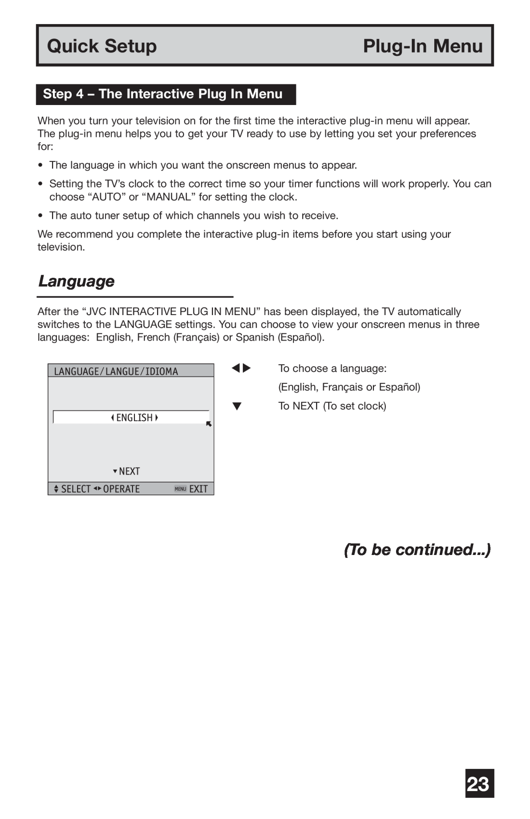 JVC PD-42WV74 manual Plug-In Menu, Language, To be continued, The Interactive Plug In Menu, Quick Setup 