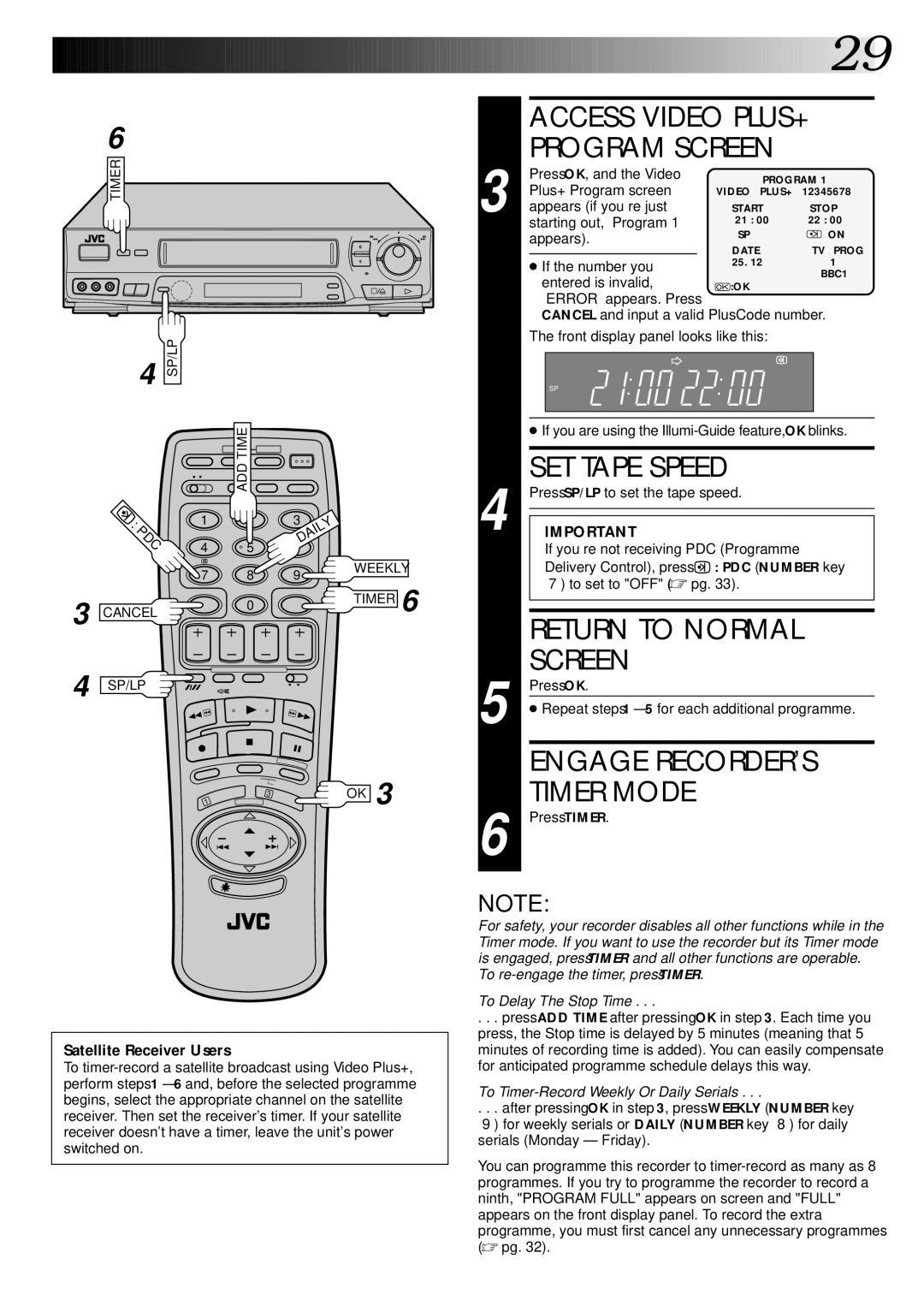 JVC PU30425 specifications Engage RECORDER’S, Timer Mode, Satellite Receiver Users 