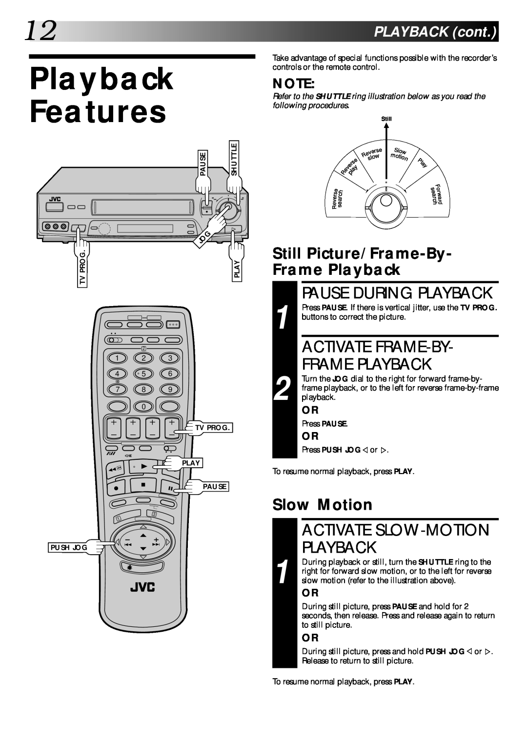 JVC PU30425 Playback Features, Pause During Playback, Activate Frame-By Frame Playback, PLAYBACK cont, Slow Motion 