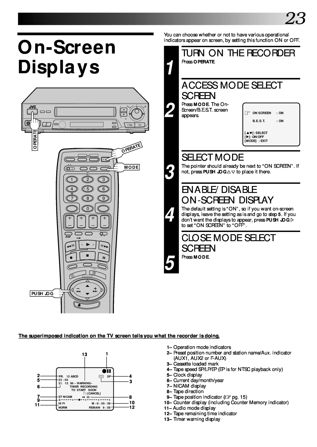 JVC PU30425 On-Screen Displays, Select Mode, Enable/Disable, Turn On The Recorder, Access Mode Select, Close Mode Select 