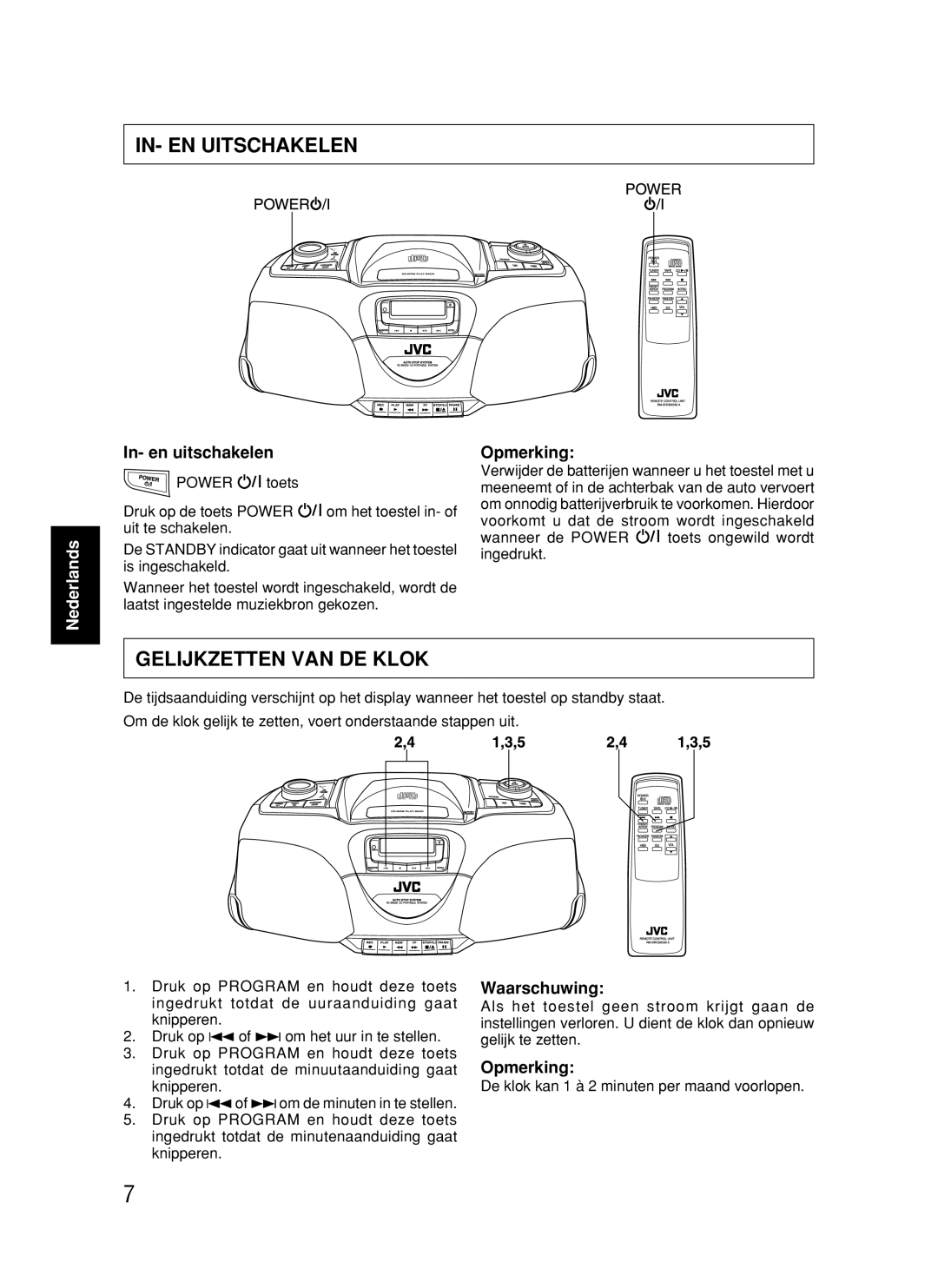 JVC RC-BX530SL manual IN- EN Uitschakelen, Gelijkzetten VAN DE Klok, In- en uitschakelen, Opmerking, Waarschuwing 