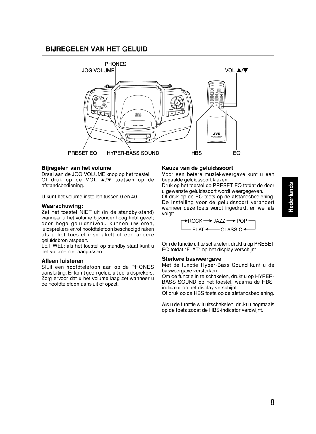 JVC RC-BX530SL manual Bijregelen VAN HET Geluid, Bijregelen van het volume Keuze van de geluidssoort, Alleen luisteren 