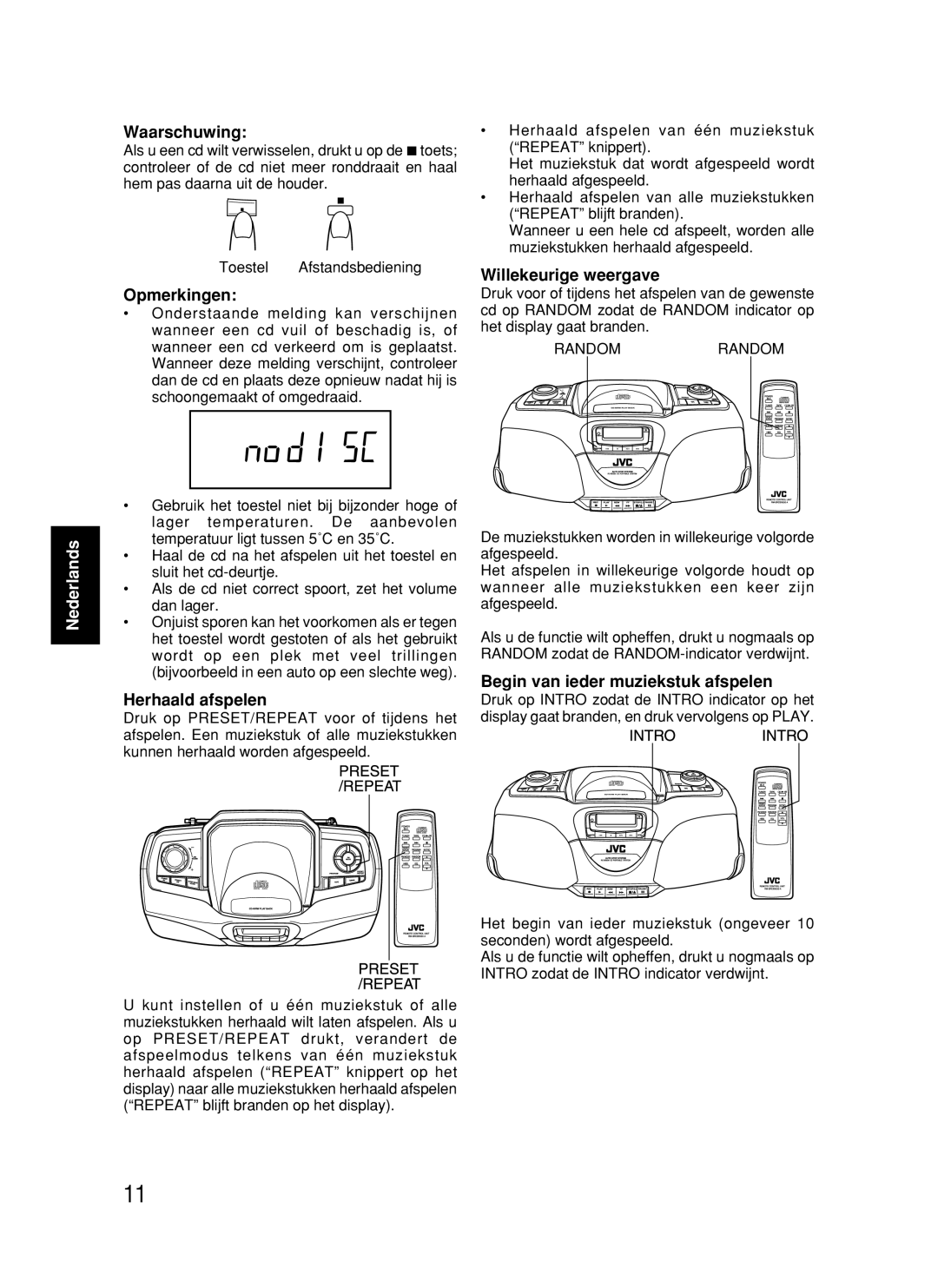 JVC RC-BX530SL manual Opmerkingen, Herhaald afspelen, Willekeurige weergave, Begin van ieder muziekstuk afspelen 