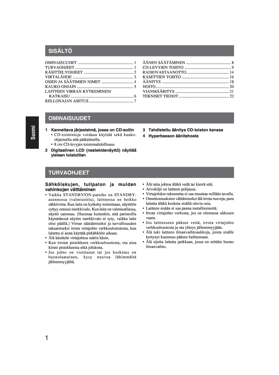 JVC RC-EX25S manual Sisältö, Suomi, Ominaisuudet, Turvaohjeet, Sähköiskujen, tulipalon ja muiden vahinkojen välttäminen 