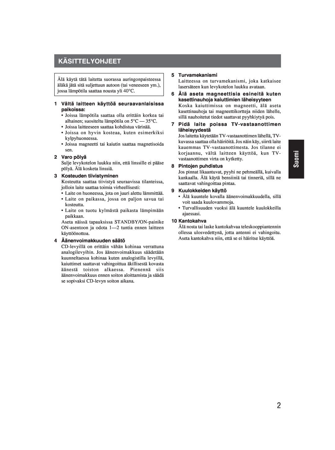 JVC RC-EX25S manual Käsittelyohjeet, Suomi, 1 Vältä laitteen käyttöä seuraavanlaisissa paikoissa 