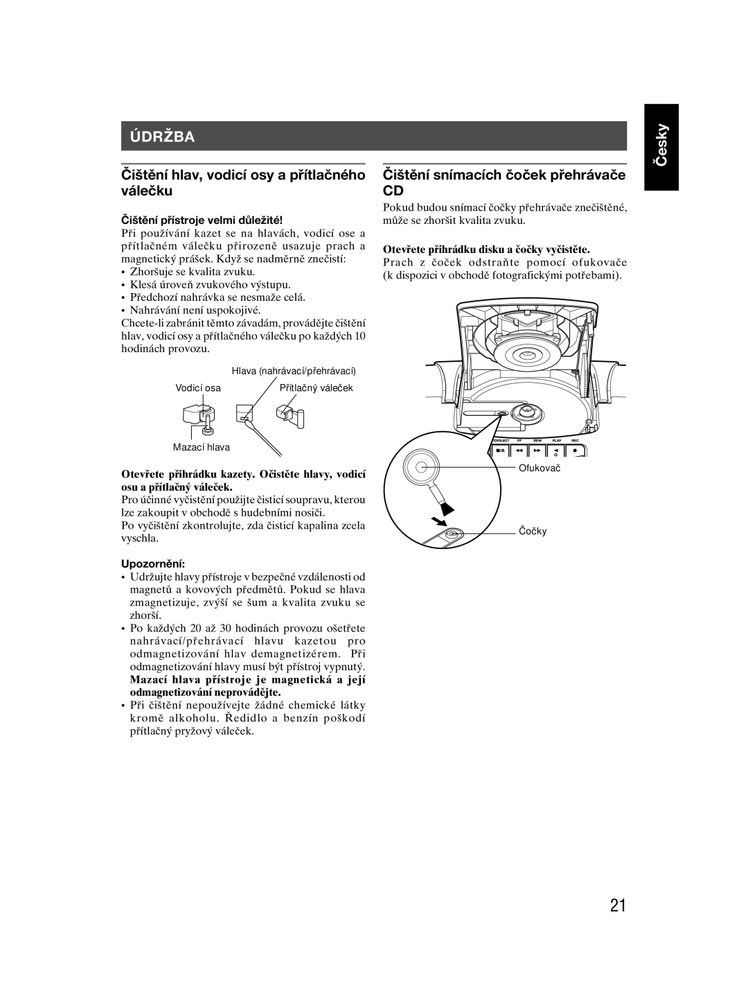 JVC RC-EX30 manual Údržba, Čištění hlav, vodicí osy a přítlačného válečku, Čištění snímacích čoček přehrávače 