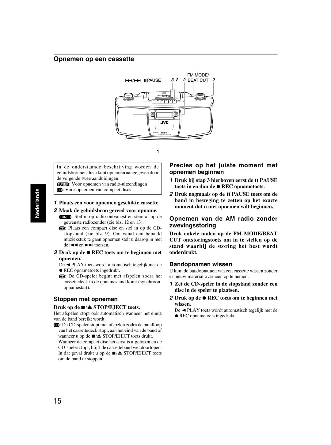 JVC rc-st3sl manual Opnemen op een cassette, Stoppen met opnemen, Precies op het juiste moment met opnemen beginnen 