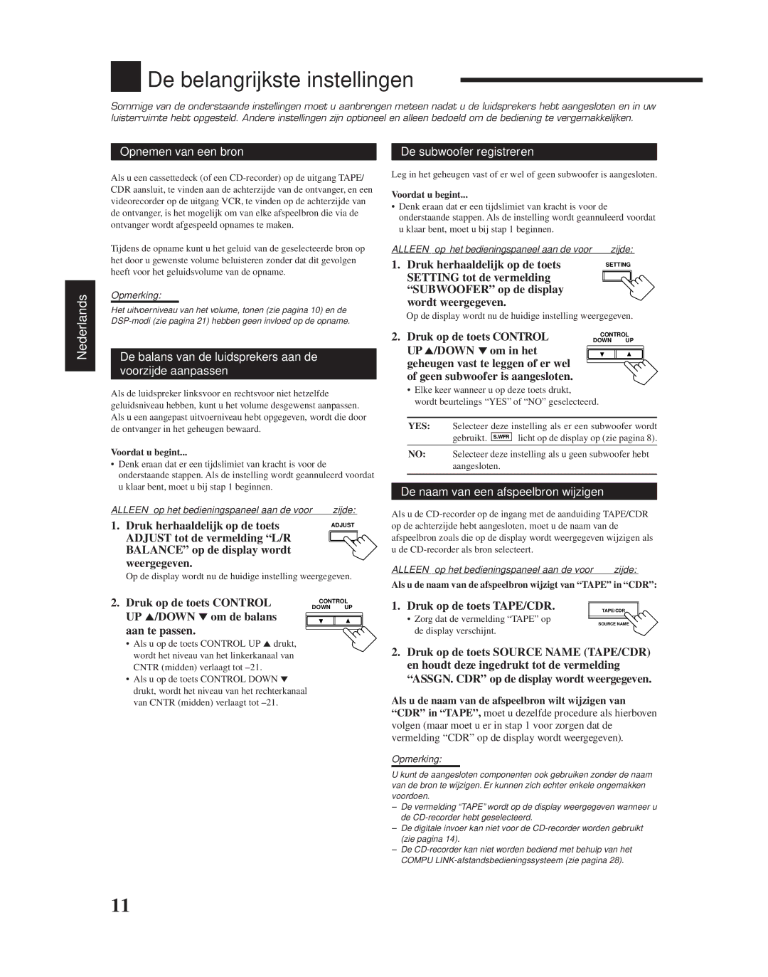 JVC RX-6010RBK manual De belangrijkste instellingen, Opnemen van een bron De subwoofer registreren 