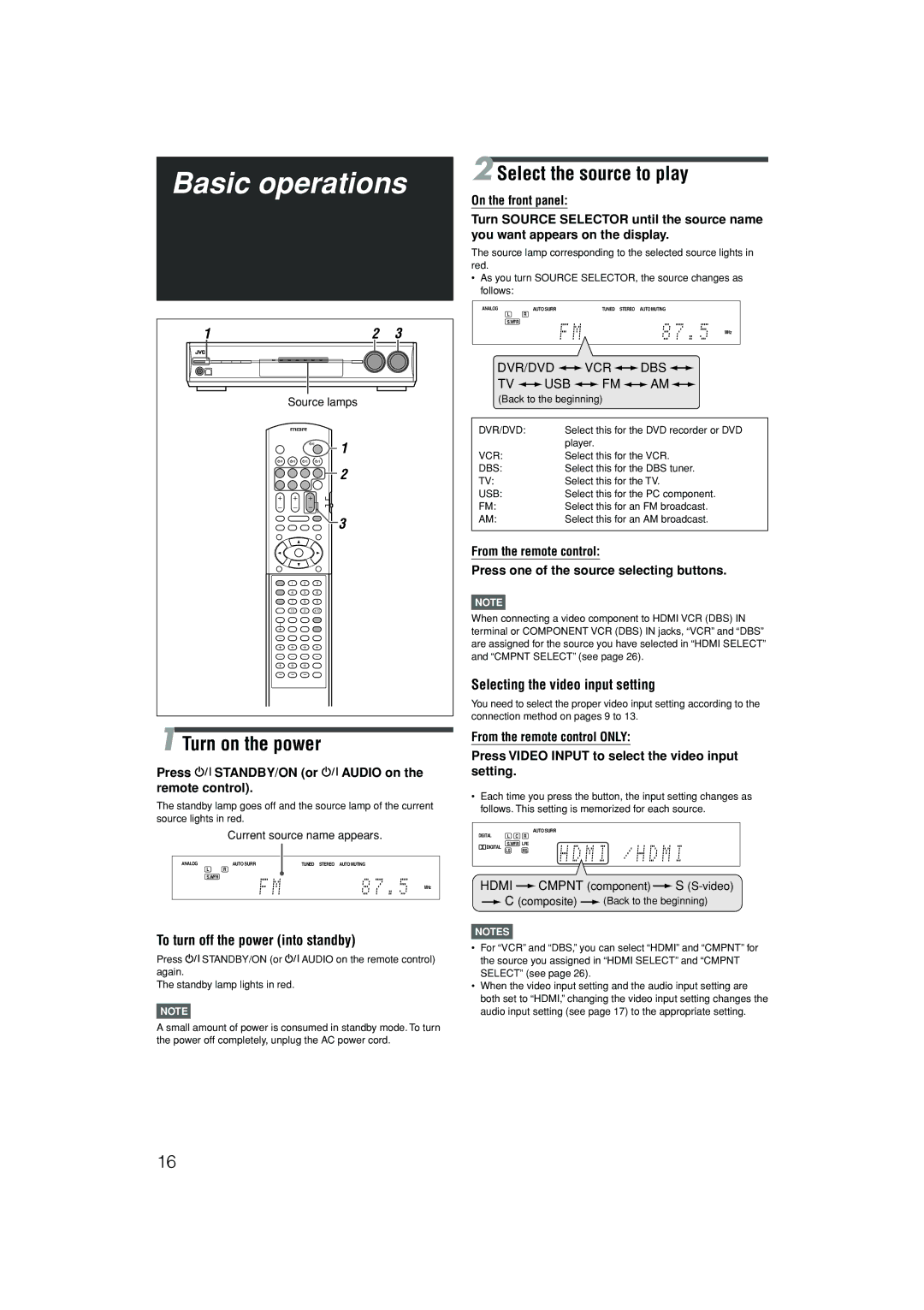 JVC RX-D402B, RX-D401S Basic operations, Turn on the power, Select the source to play, To turn off the power into standby 