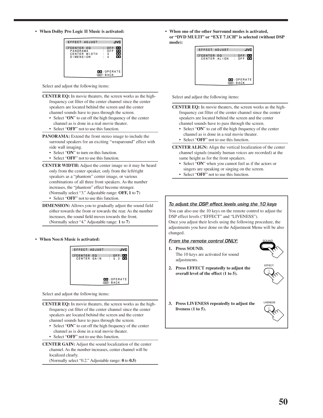 JVC RX-DP20VBK When Dolby Pro Logic II Music is activated, When Neo6 Music is activated, Overall level of the effect 1 to 