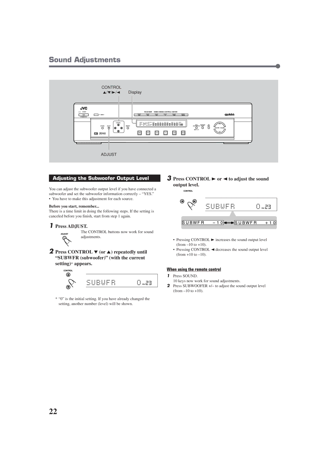 JVC RX-E100RSL manual Sound Adjustments, Adjusting the Subwoofer Output Level, Control buttons now work for sound 