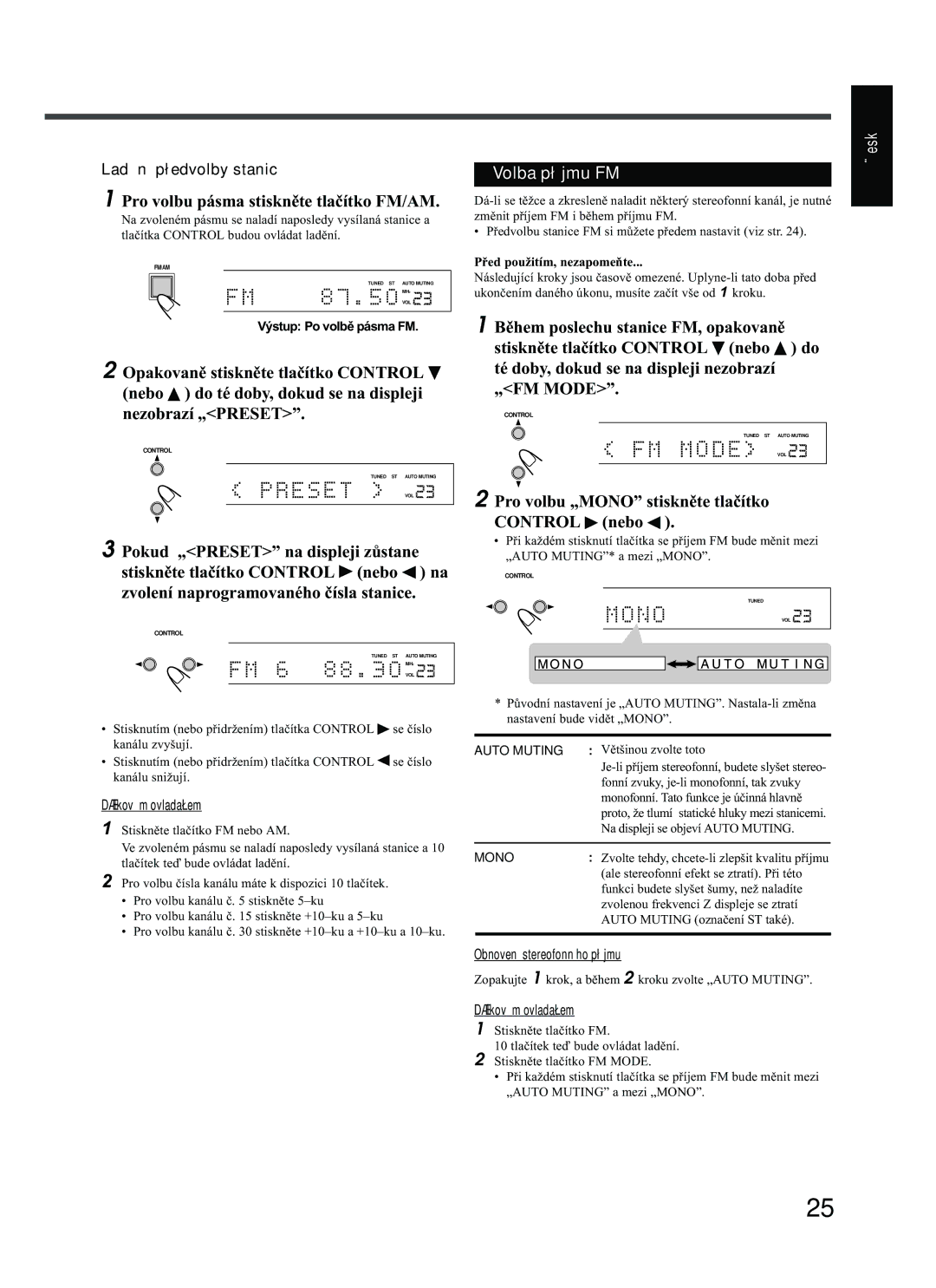 JVC RX-E112RSL, RX-E111RSL manual Volba pøíjmu FM, Pro volbu „MONO stisknìte tlaèítko Control nebo, Ladìní pøedvolby stanic 