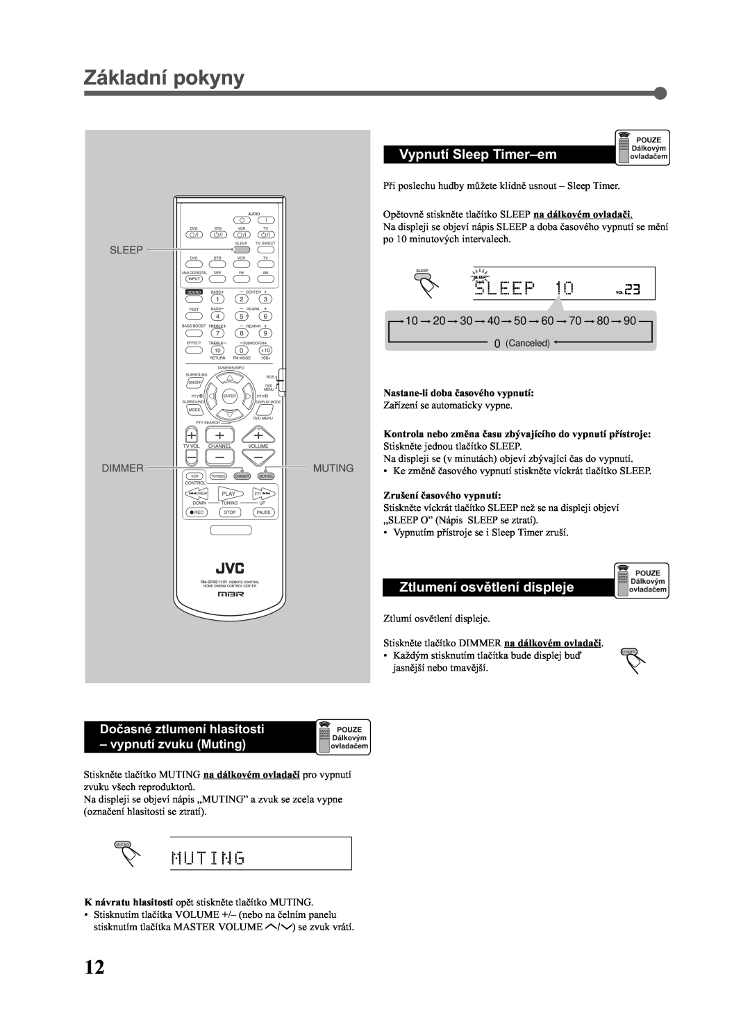 JVC RX-E111RSL manual Základní pokyny, Vypnutí Sleep Timer-em, Ztlumení osvìtlení displeje, Doèasné ztlumení hlasitosti 