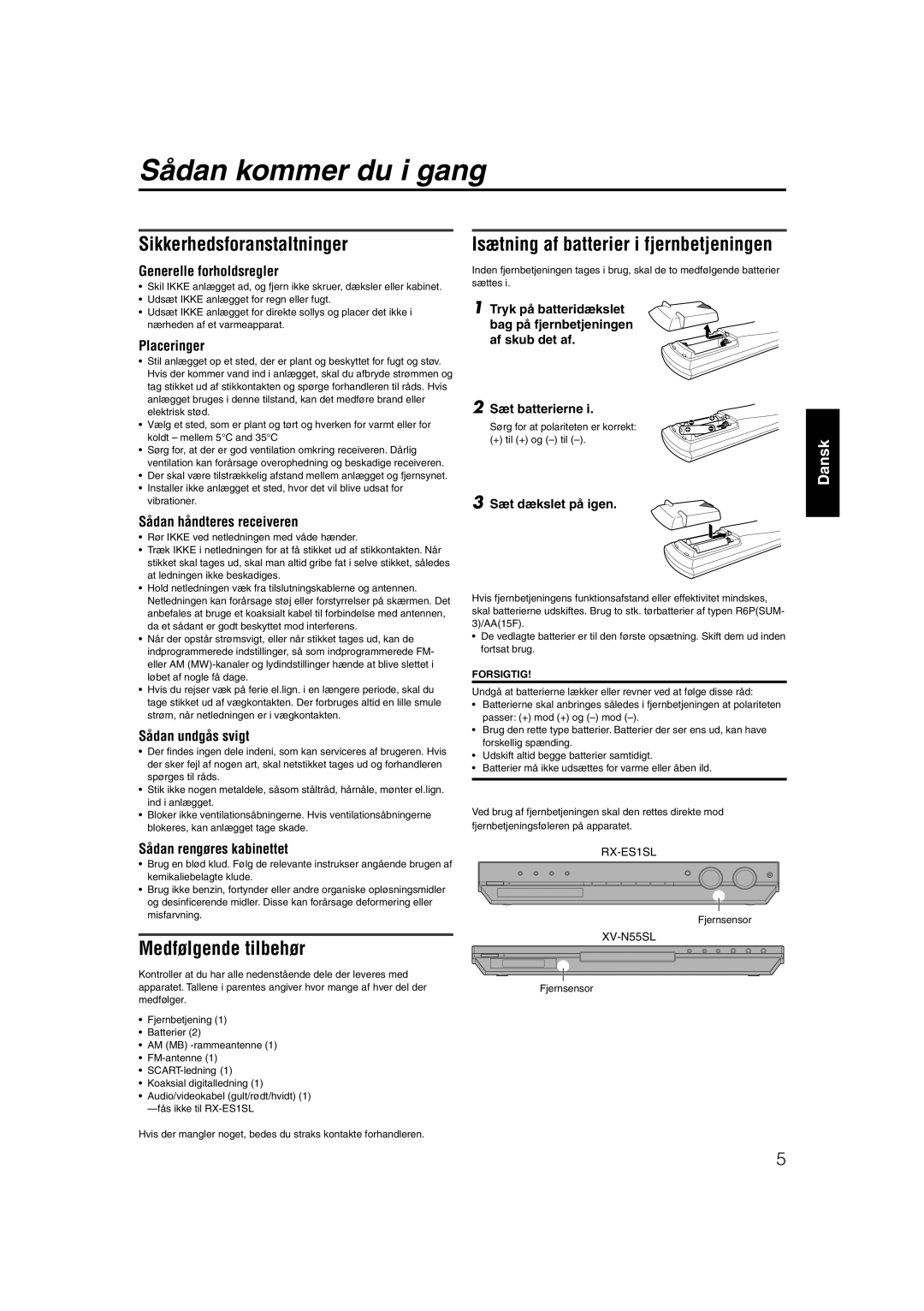 JVC RX-ES1SL manual Sådan kommer du i gang, Sikkerhedsforanstaltninger, Isætning af batterier i fjernbetjeningen 