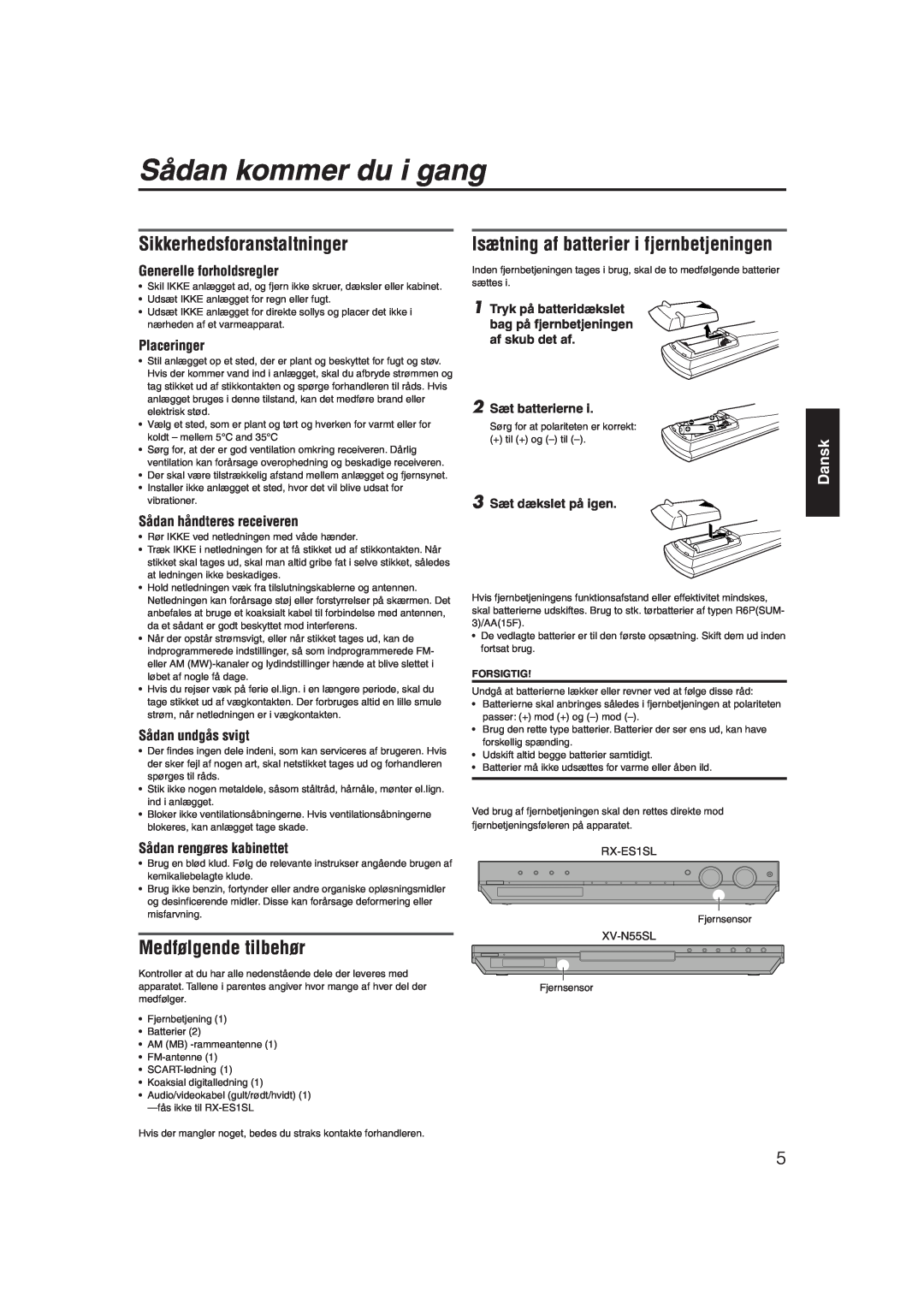 JVC RX-ES1SL manual Sådan kommer du i gang, Sikkerhedsforanstaltninger, Isætning af batterier i fjernbetjeningen, Dansk 