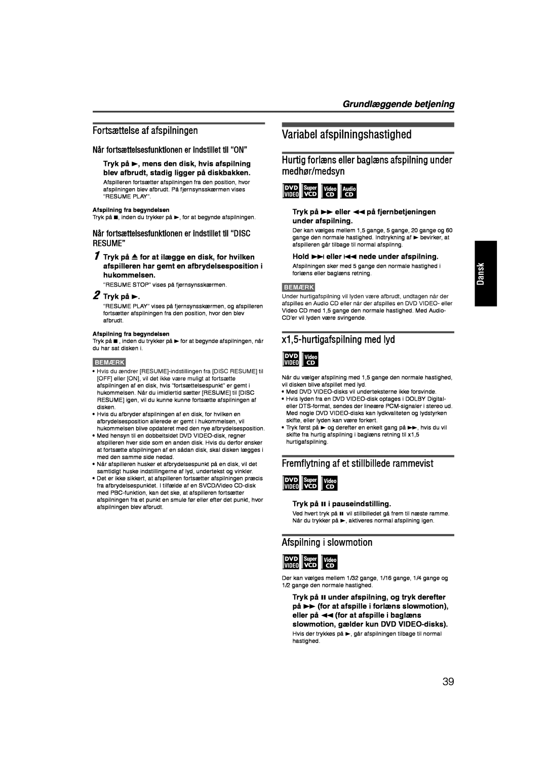 JVC RX-ES1SL Variabel afspilningshastighed, Fortsættelse af afspilningen, x1,5-hurtigafspilningmed lyd, Resume”, Dansk 