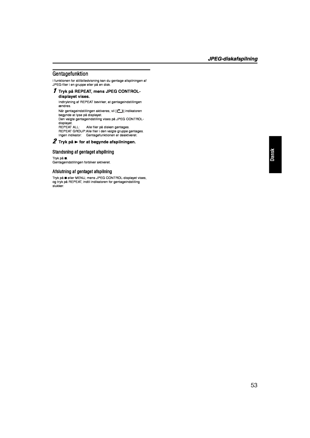 JVC RX-ES1SL manual Gentagefunktion, JPEG-diskafspilning, Dansk, Standsning af gentaget afspilning 