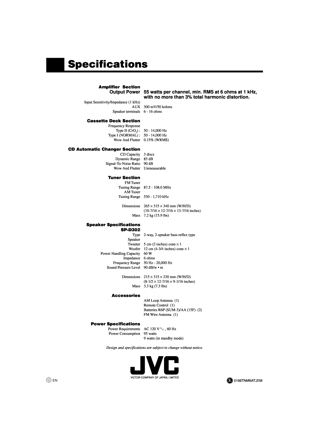 JVC SP-D302 Specifications, Output Power, watts per channel, min. RMS at 6 ohms at 1 kHz, Amplifier Section, Tuner Section 