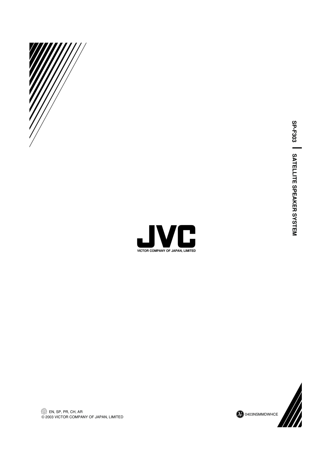 JVC manual SP-F303SATELLITE SPEAKER SYSTEM, EN, SP, PR, CH, AR 0403NSMMDWHCE, Victor Company Of Japan, Limited 