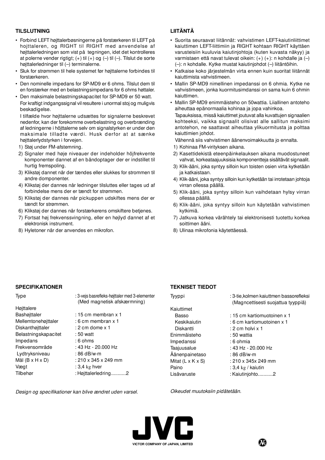 JVC SP-MD9 operating instructions Tilslutning, Liitäntä, Specifikationer, Tekniset Tiedot 