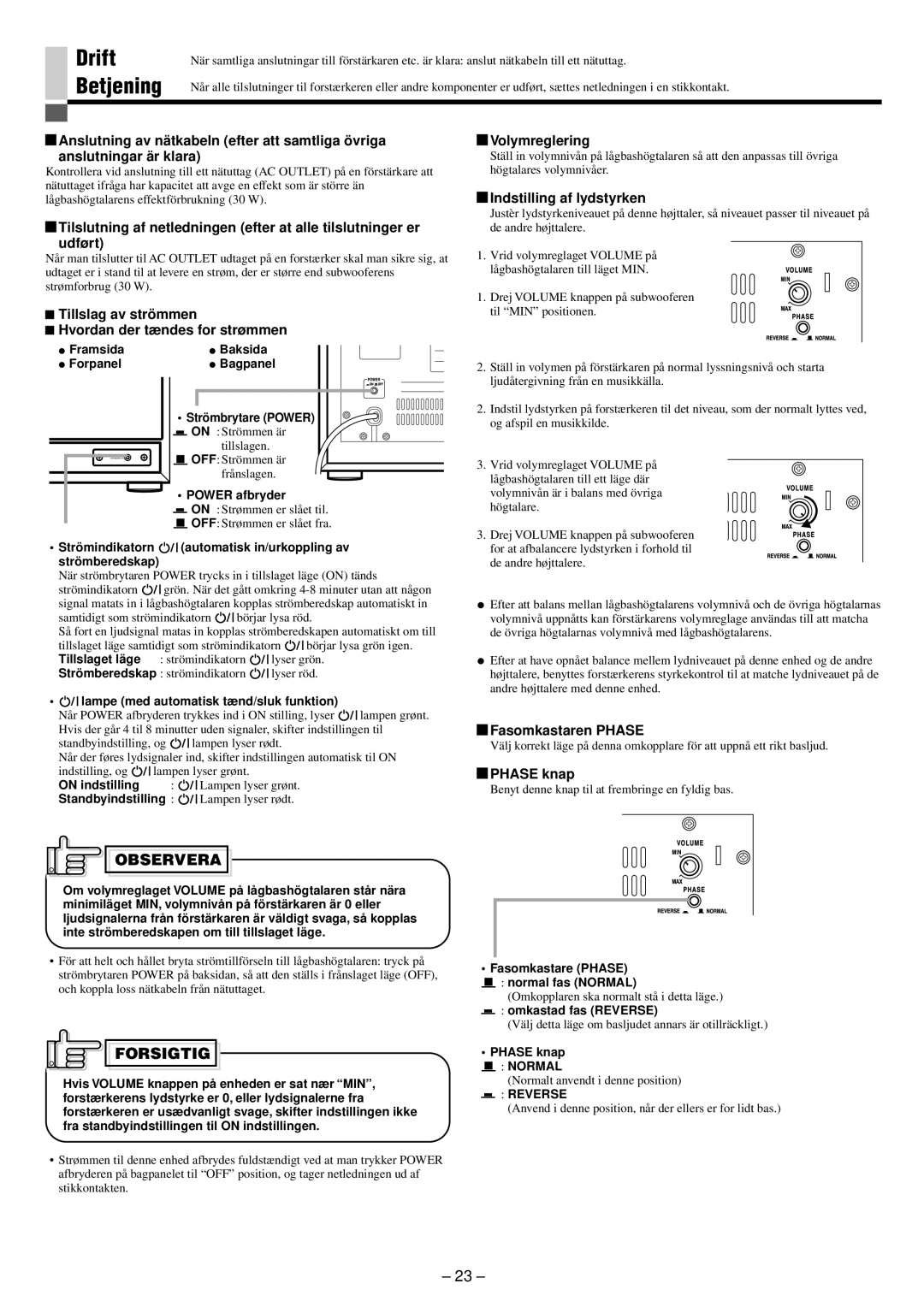 JVC SP-PW880 manual Drift Betjening, Observera 