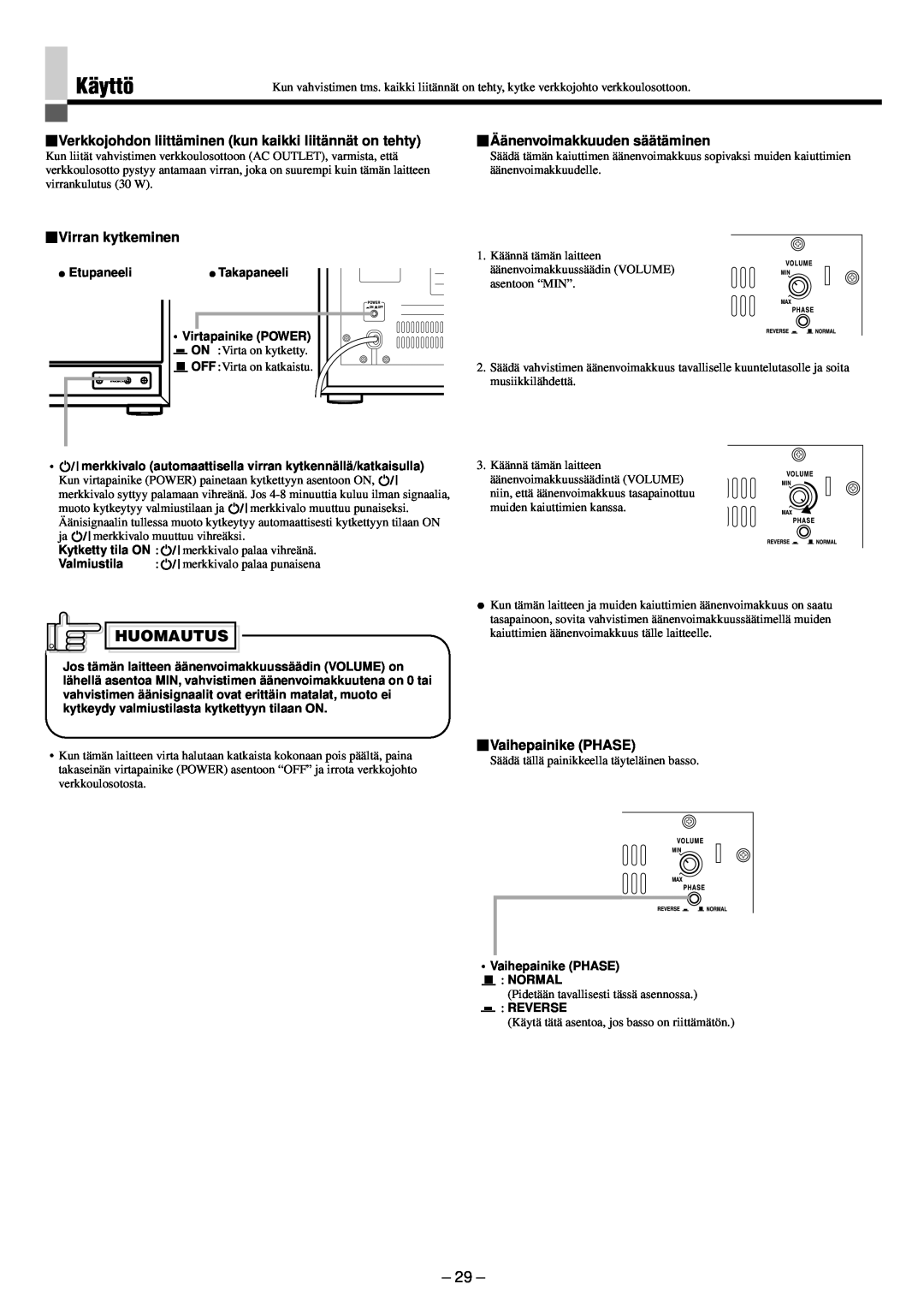 JVC SP-PW880 manual Käyttö, Huomautus, Äänenvoimakkuuden säätäminen, Virran kytkeminen, Vaihepainike PHASE 