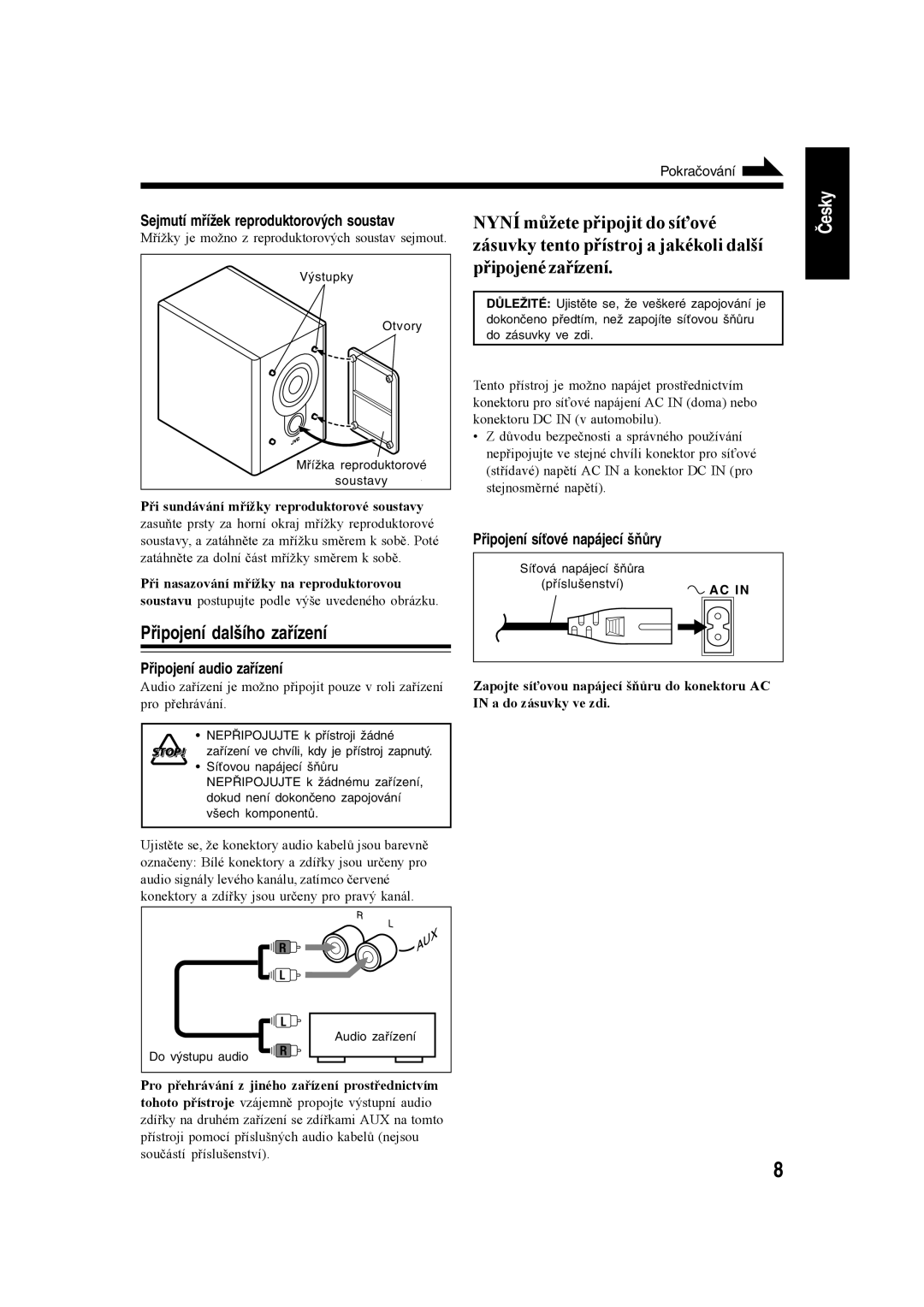 JVC CA-UXH35, SP-UXH35 manual Připojení dalšího zařízení, Sejmutí mřížek reproduktorových soustav, Připojení audio zařízení 