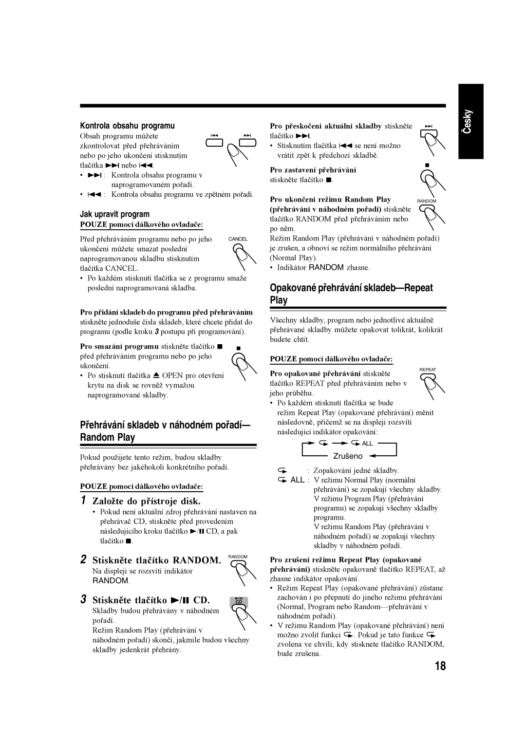 JVC CA-UXH30, SP-UXH35 manual Přehrávání skladeb v náhodném pořadí- Random Play, Opakované přehrávání skladeb-Repeat Play 