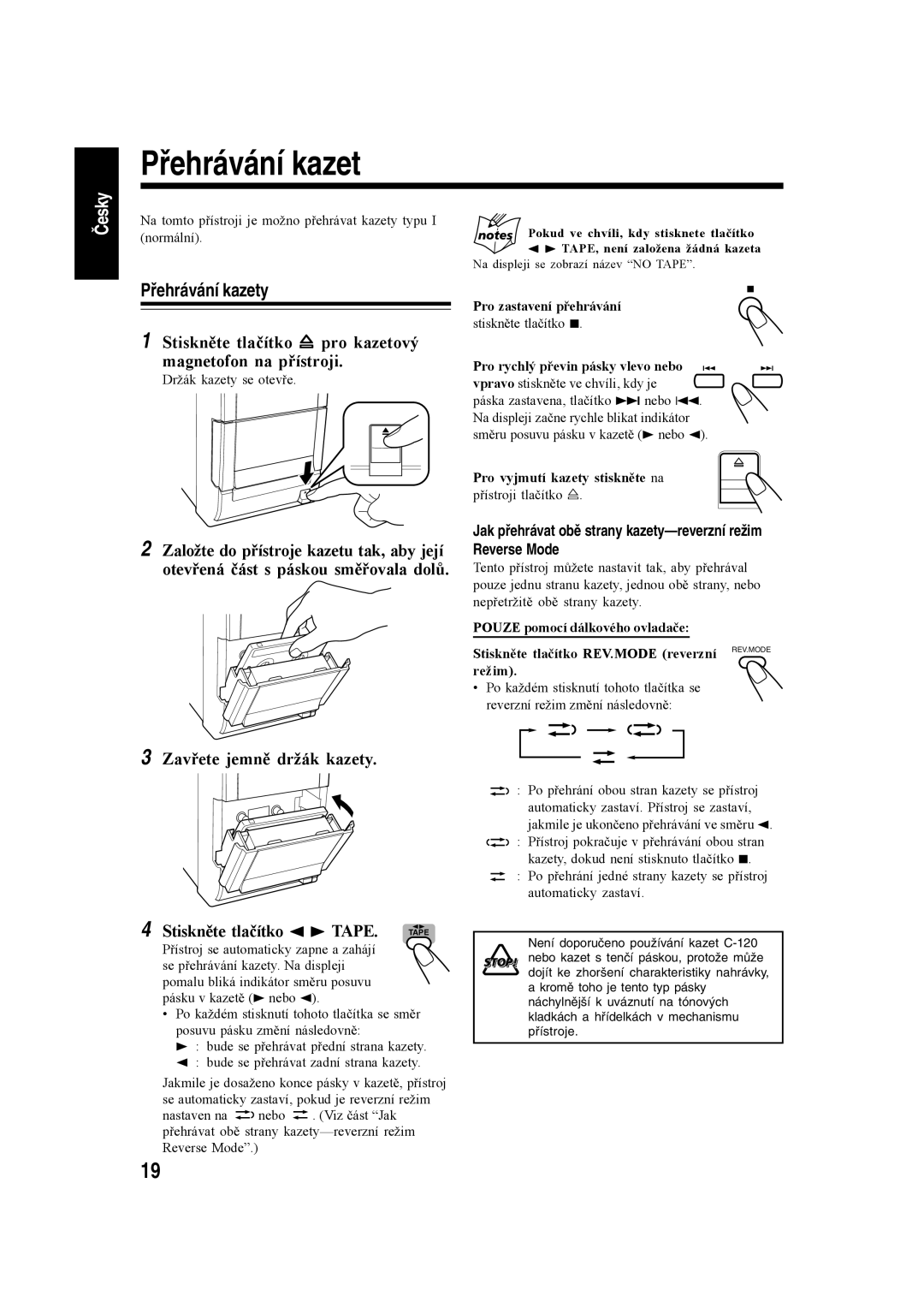 JVC SP-UXH35, CA-UXH35, CA-UXH30 manual Přehrávání kazety, Stiskněte tlačítko pro kazetový Magnetofon na přístroji 