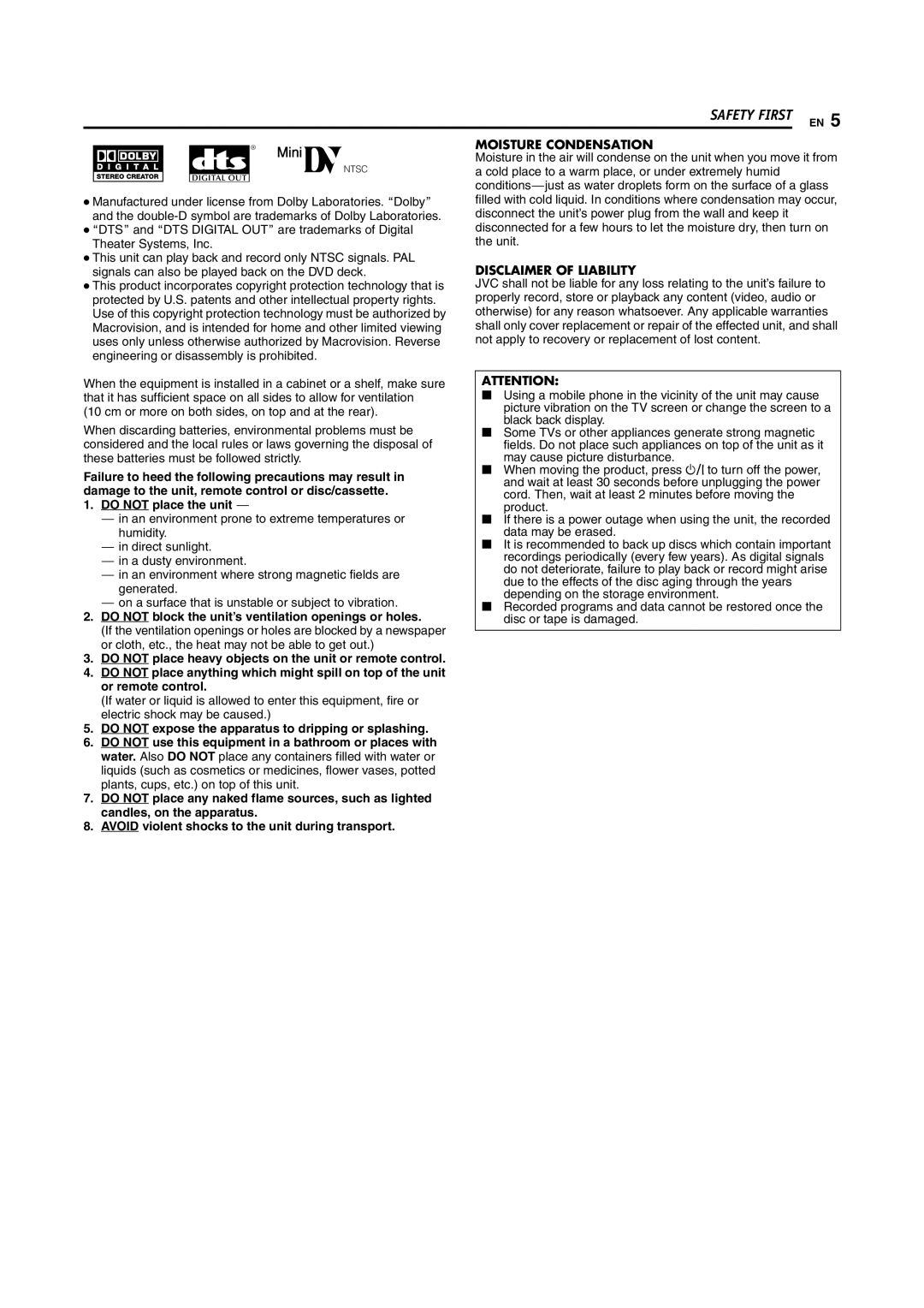 JVC SR-DVM600U manual Moisture Condensation, Disclaimer of Liability, Do not place the unit 