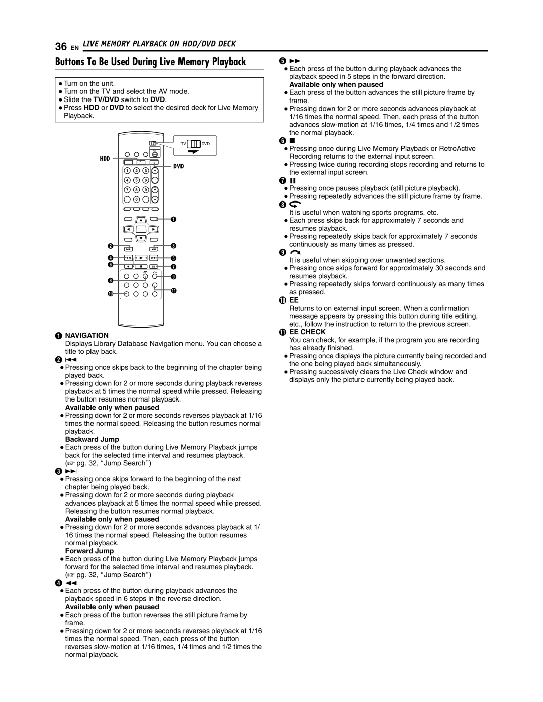 JVC SR-DVM700U manual Available only when paused, Navigation EE Check, Backward Jump, Forward Jump 