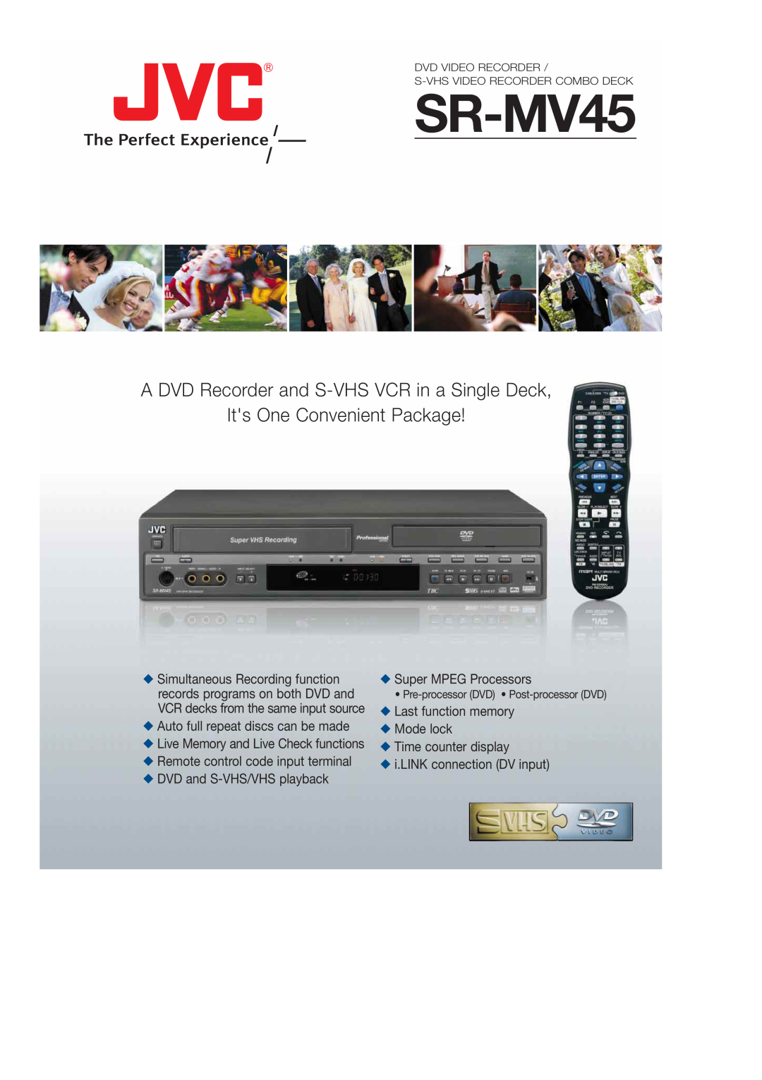 JVC SR-MV45 manual A DVD Recorder and S-VHS VCR in a Single Deck, Its One Convenient Package 