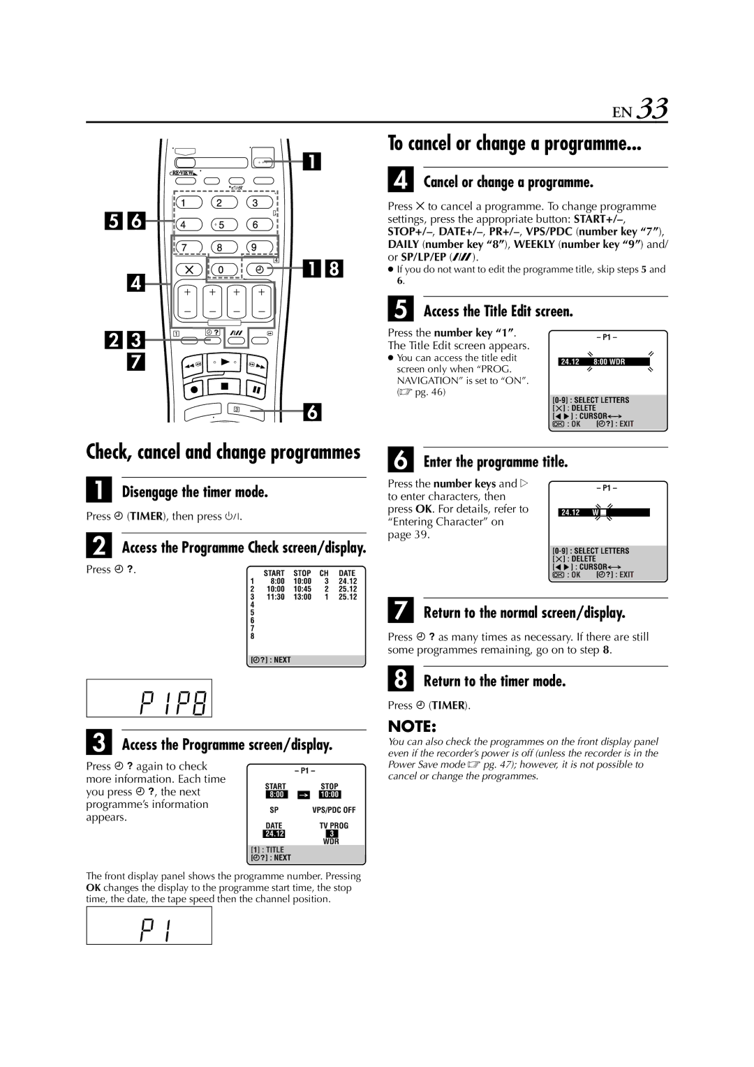 JVC SR-V10E specifications Cancel or change a programme, Disengage the timer mode, Return to the normal screen/display 