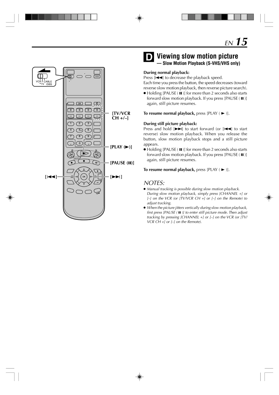 JVC SR-VD400E manual Viewing slow motion picture, TV/VCR CH + Play Pause, Slow Motion Playback S-VHS/VHS only 