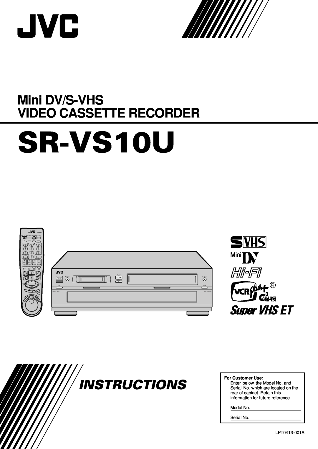 JVC SR-VS10U manual Mini DV/S-VHS VIDEO CASSETTE RECORDER, Instructions, For Customer Use, Model No Serial No 