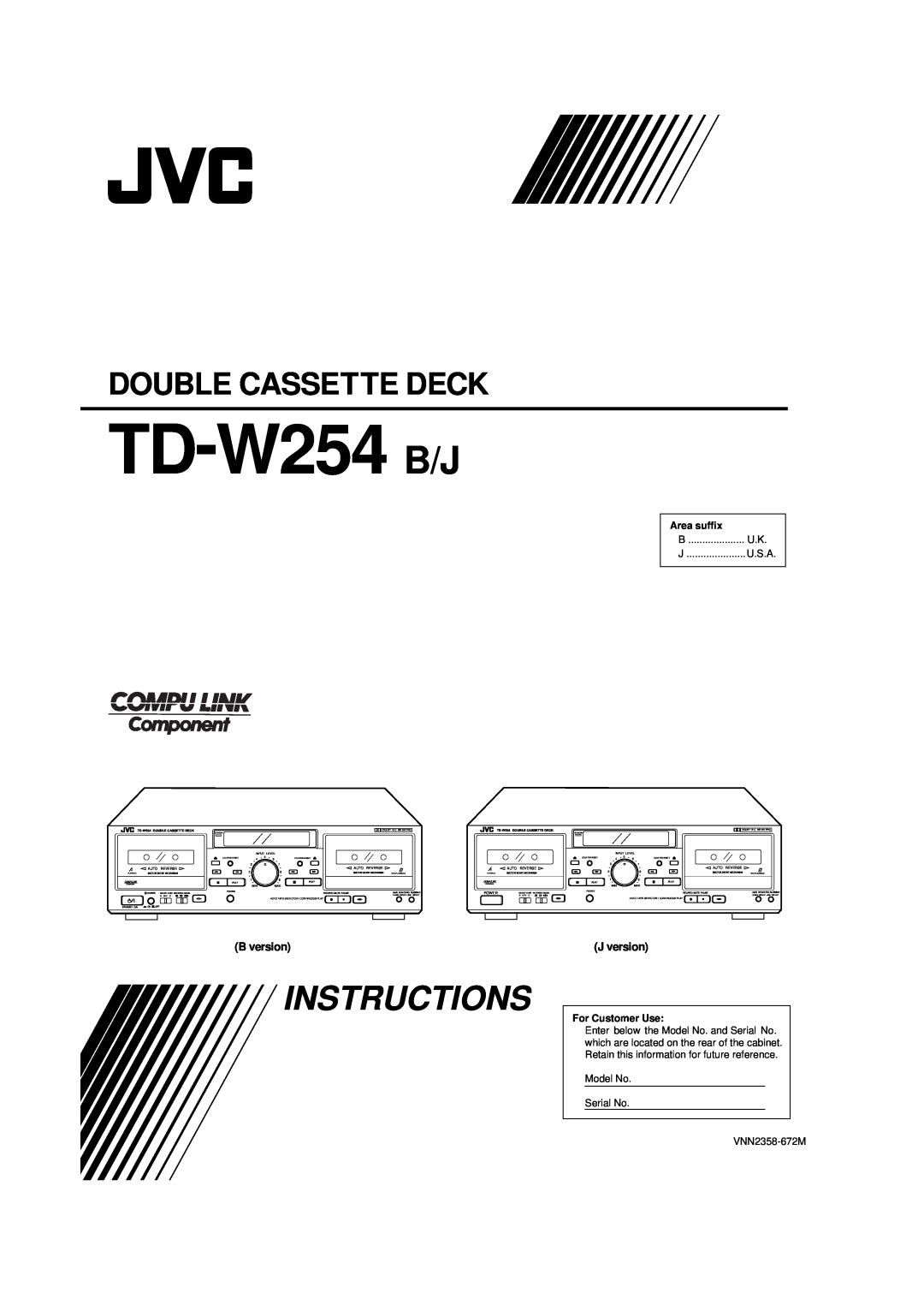 JVC manual B version, TD-W254 B/J, Instructions, Double Cassette Deck, Area suffix, U.S.A, For Customer Use, J version 