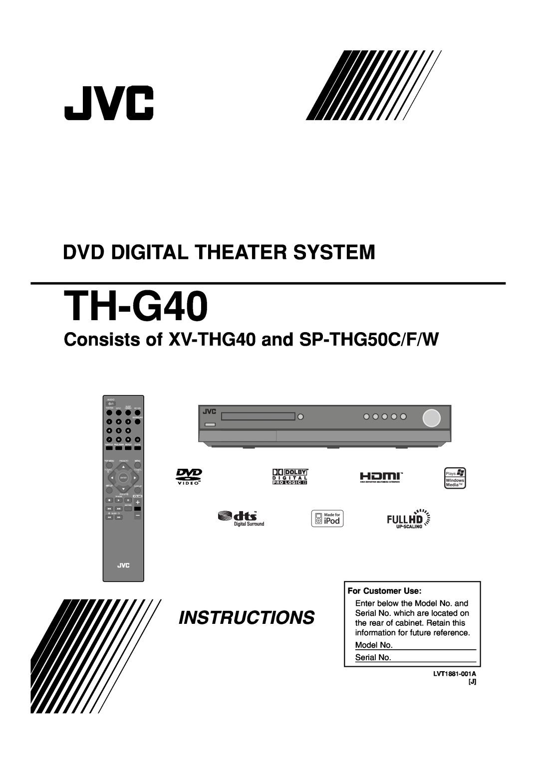 JVC TH-G40 manual Dvd Digital Theater System, Consists of XV-THG40 and SP-THG50C/F/W, Instructions, For Customer Use 