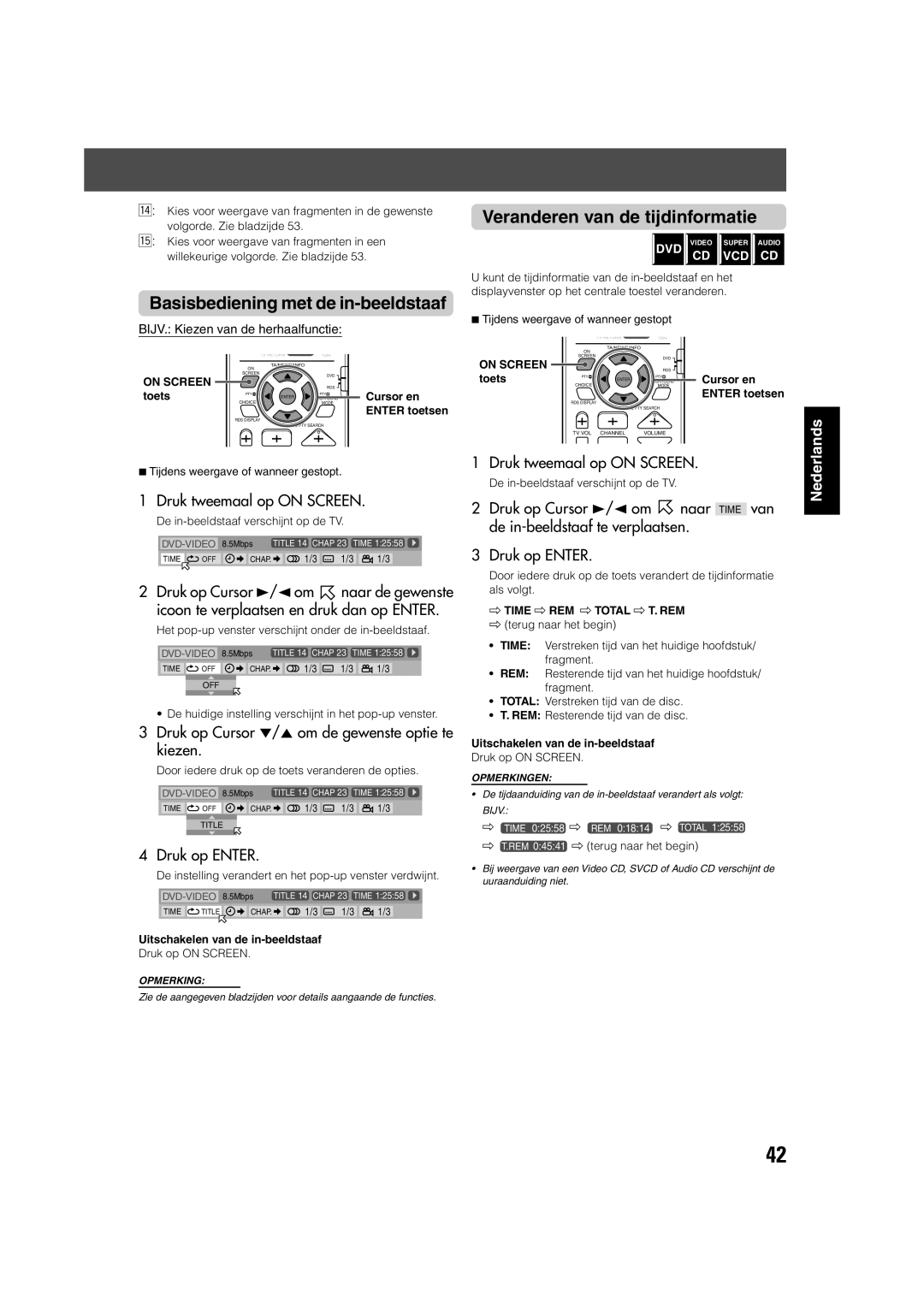 JVC TH-V70R manual Basisbediening met de in-beeldstaaf, Veranderen van de tijdinformatie, Druk tweemaal op on Screen 