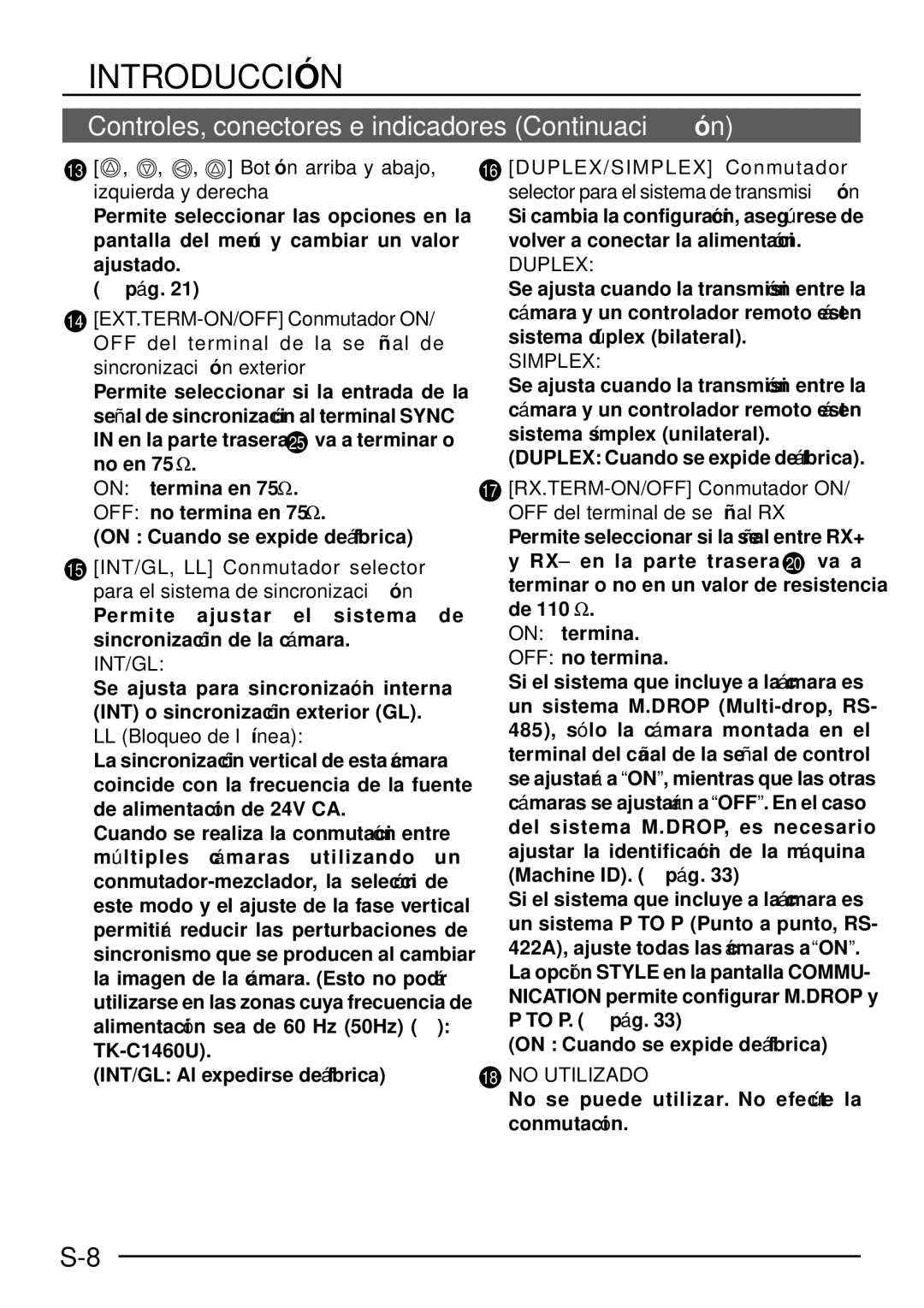 JVC TK-C1460 13 , , , Botó n arriba y abajo, izquierda y derecha, LL Bloqueo de línea, INT/GL Al expedirse de fábrica 